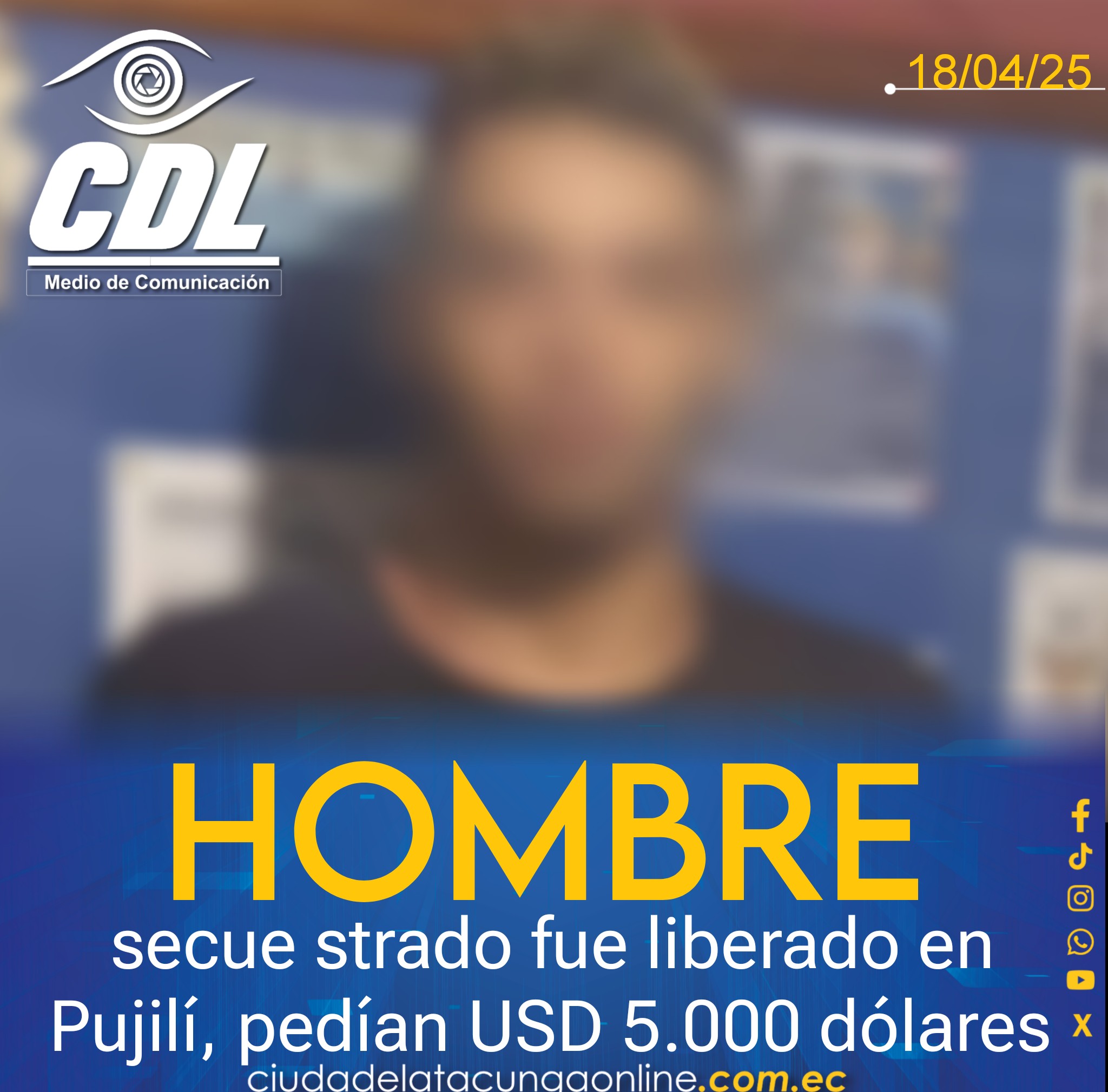 Un hombre secue strado fue liberado en Pujilí, pedían USD 5.000 dólares