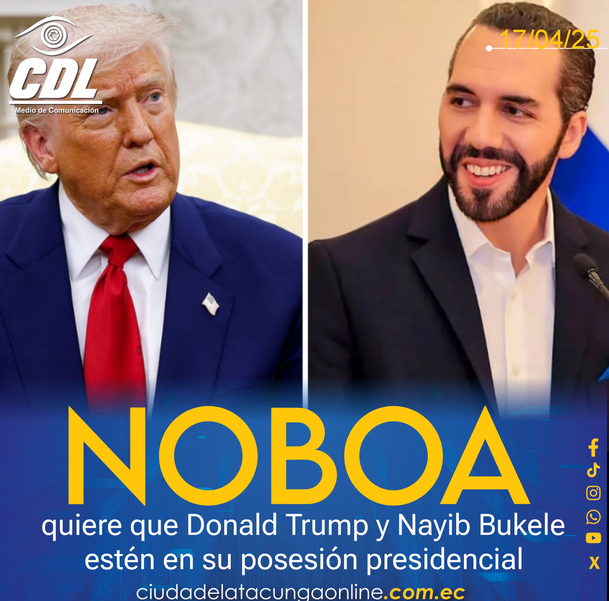 Noboa quiere que Donald Trump y Nayib Bukele estén en su posesión presidencial
