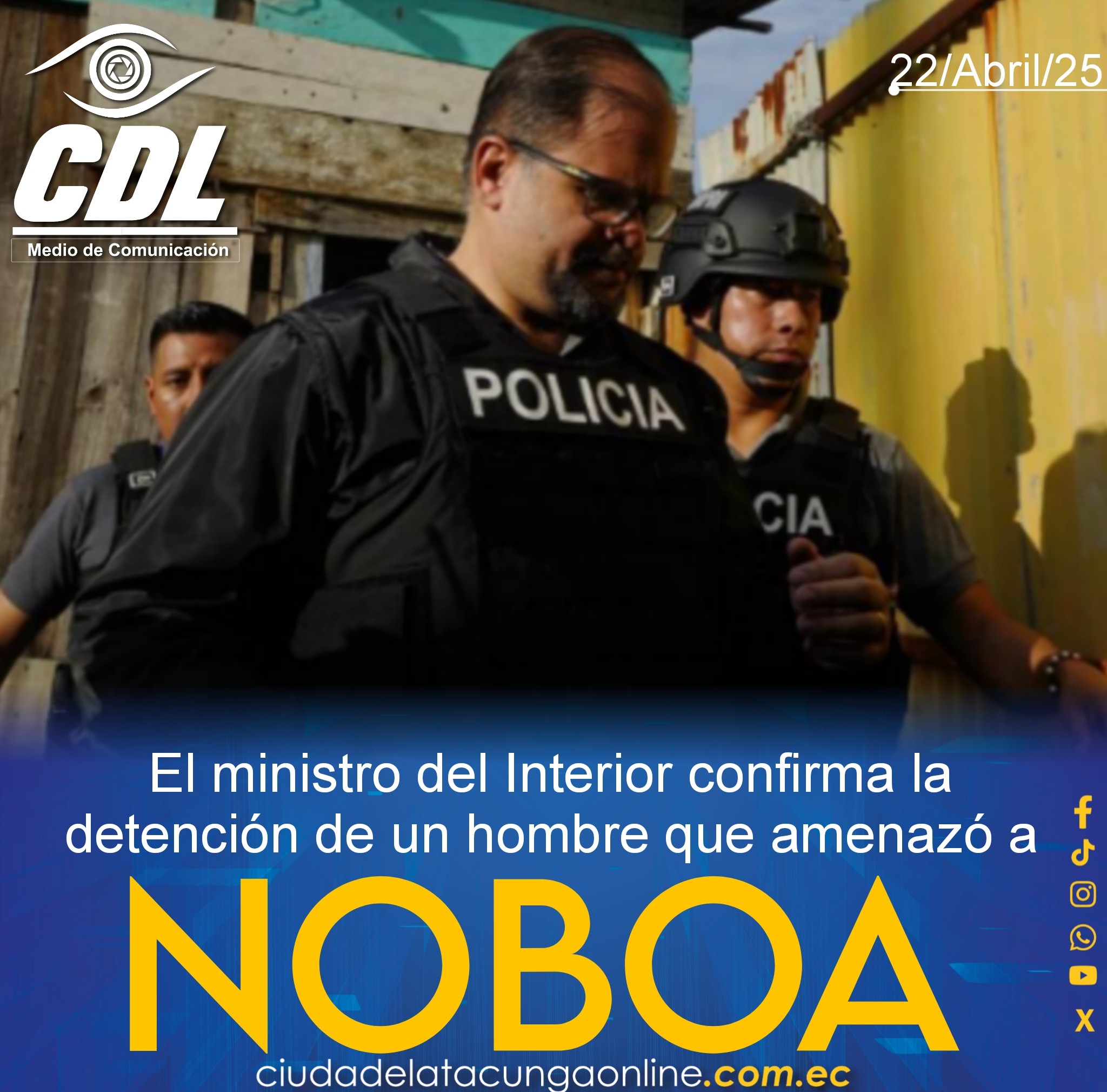 El ministro del Interior confirma la detención de un hombre que amenazó a Noboa