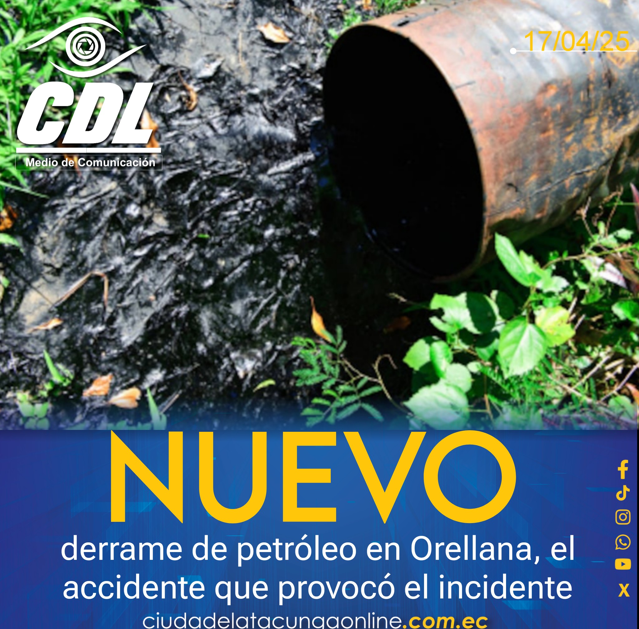 Nuevo derrame de petróleo en Orellana, el accidente que provocó el incidente