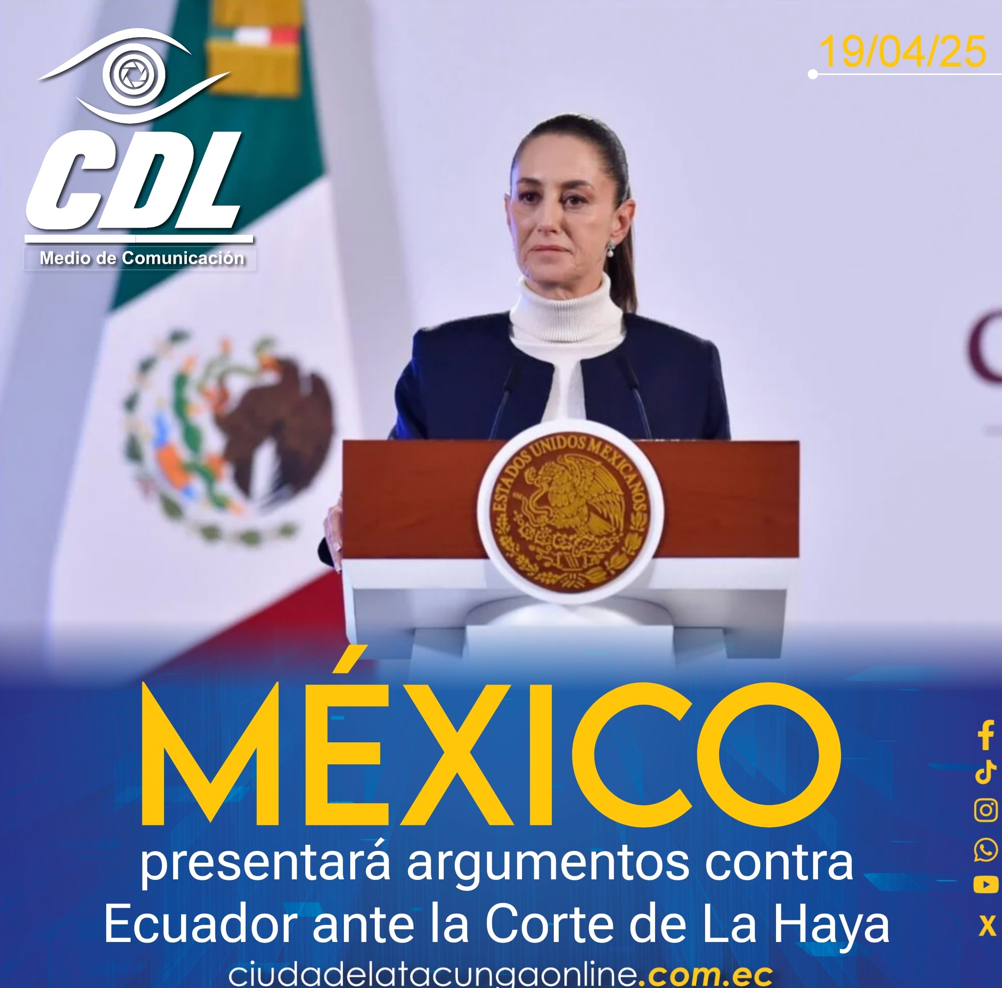 México presentará argumentos contra Ecuador ante la Corte de La Haya