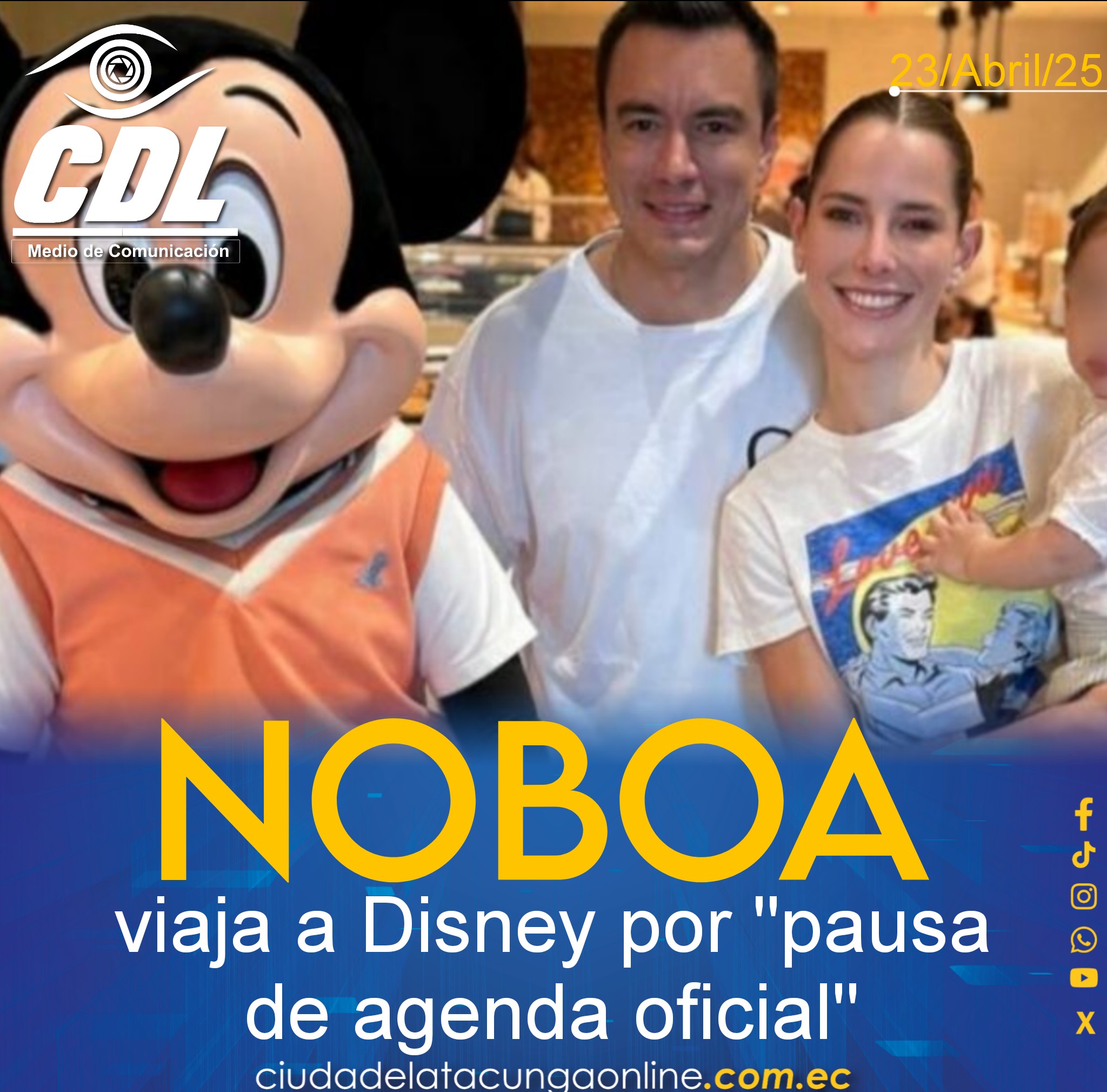 Noboa viaja a Disney por «pausa de agenda oficial»