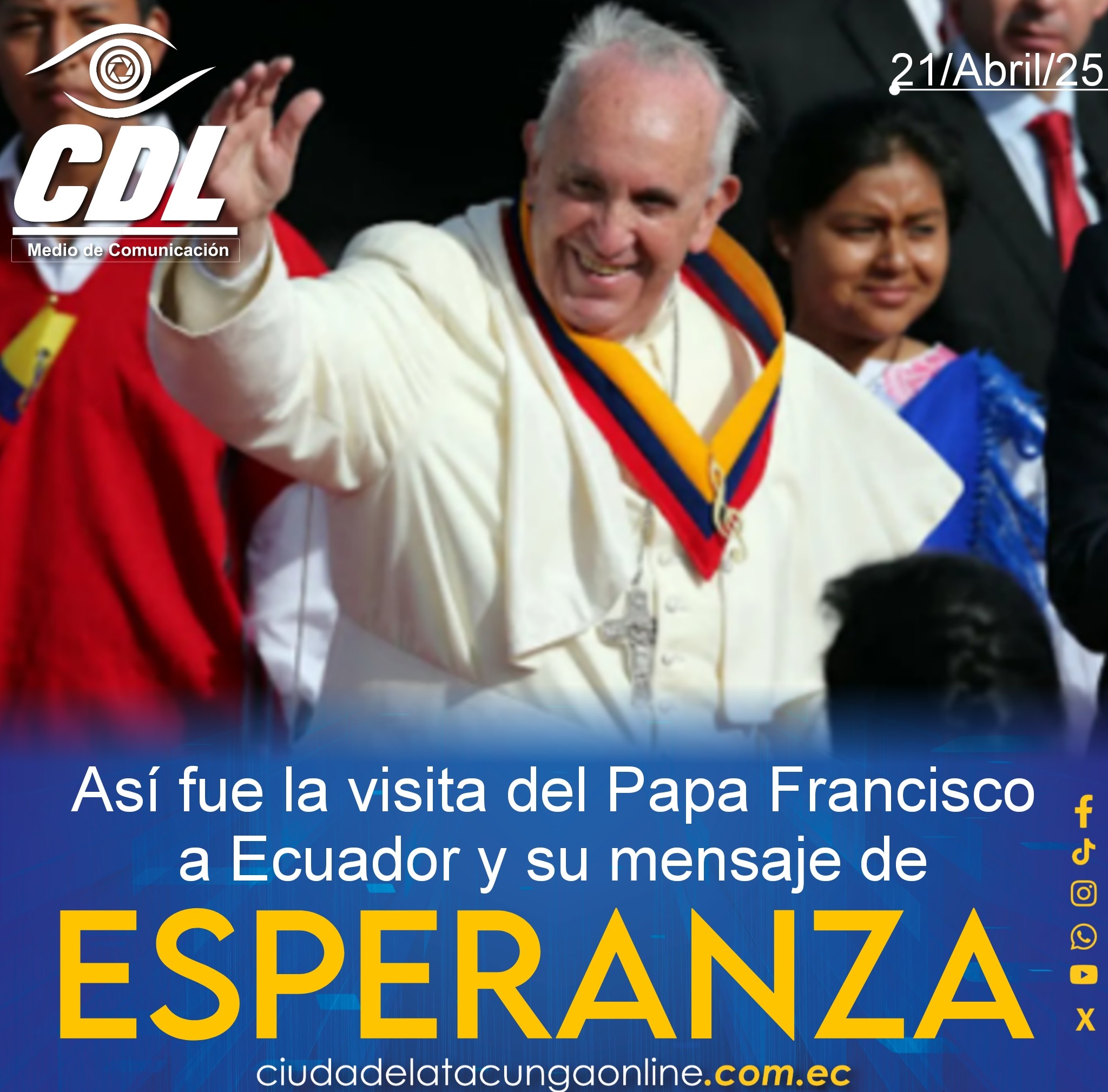Así fue la visita del Papa Francisco a Ecuador y su mensaje de esperanza en 2015