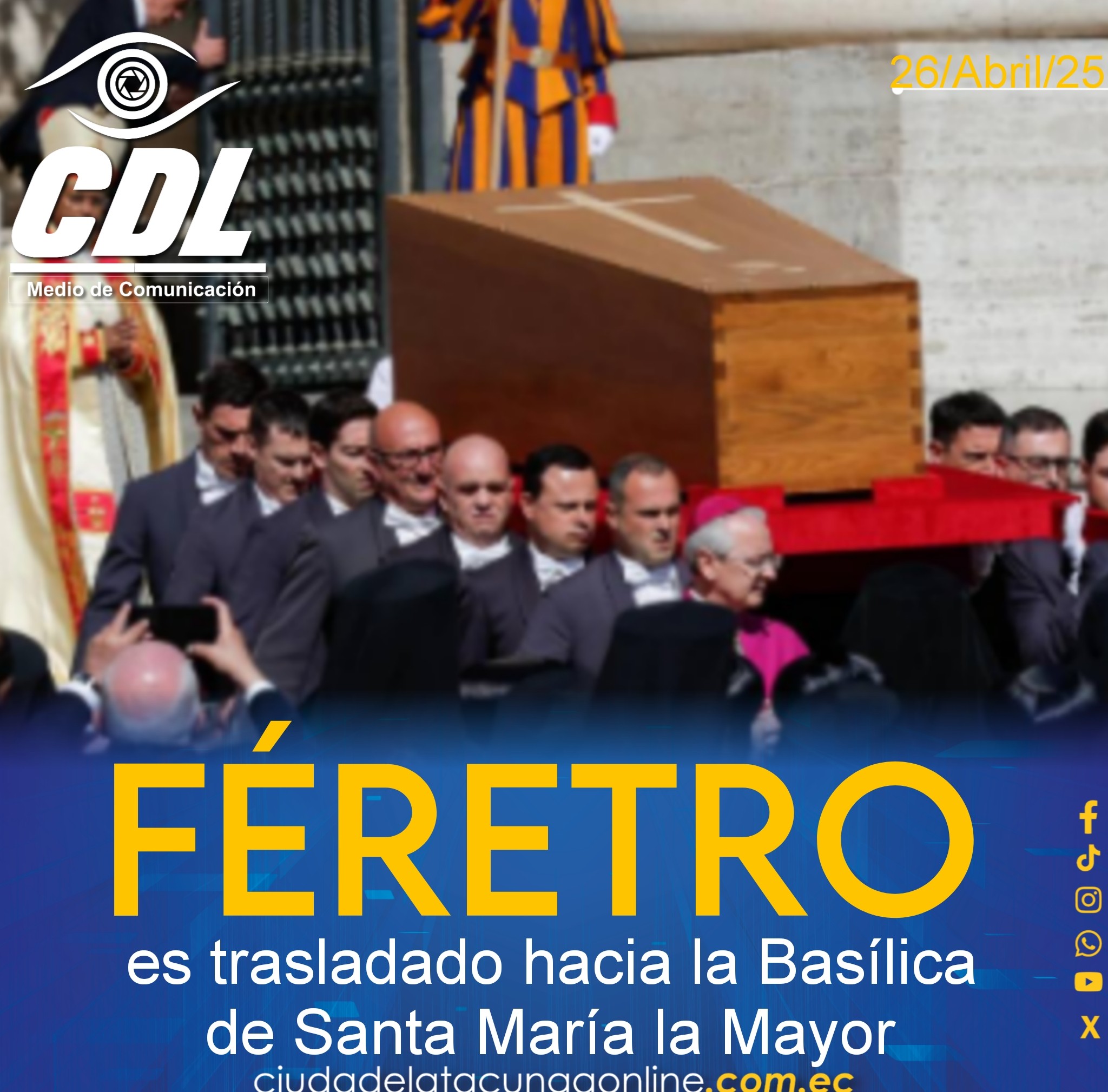 Funeral del papa Francisco: el féretro es trasladado hacia la Basílica de Santa María la Mayor
