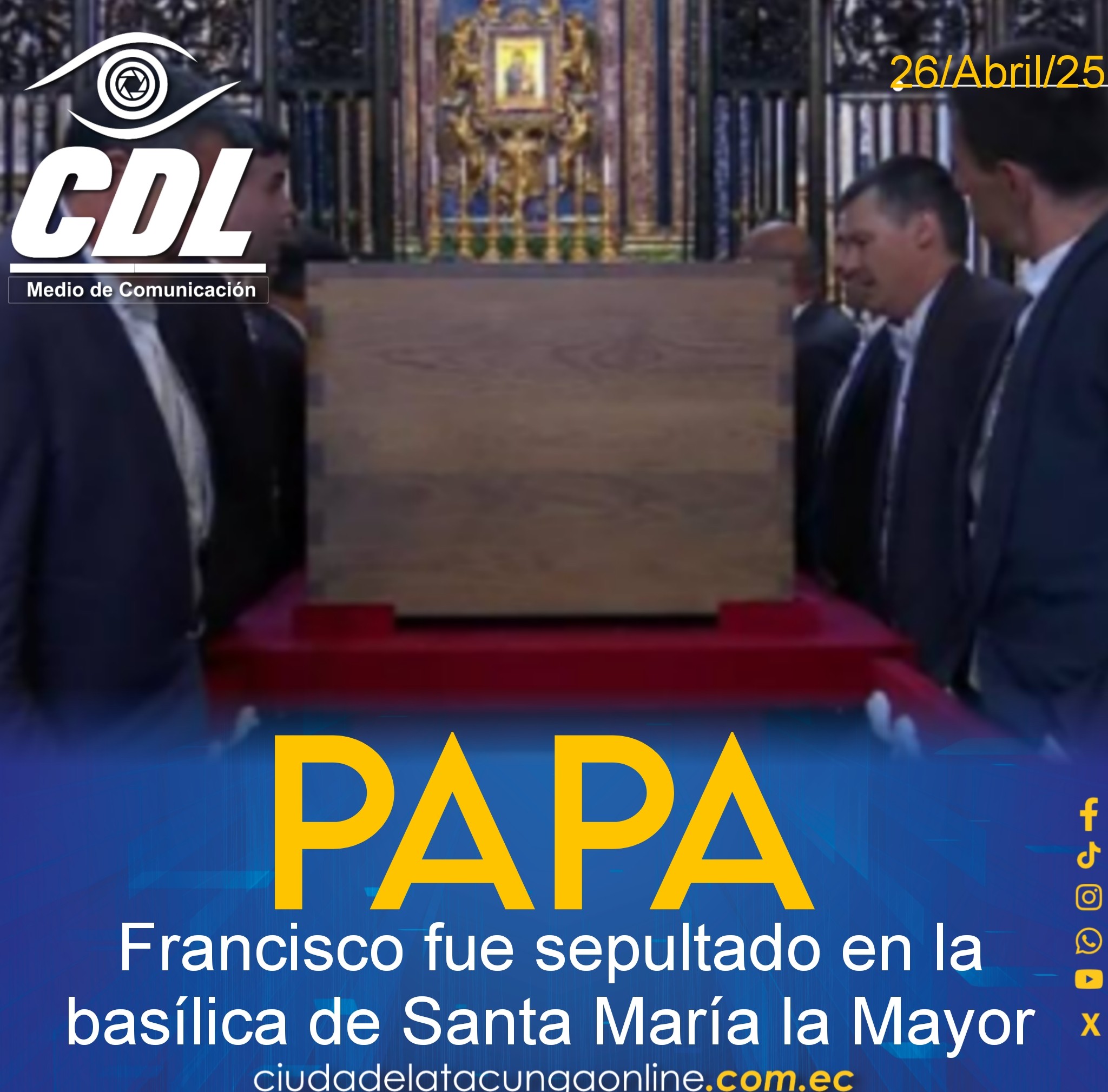 El papa Francisco fue sepultado en la basílica de Santa María la Mayor