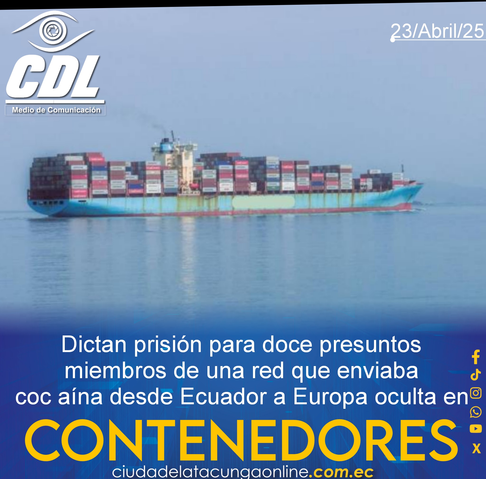 Dictan prisión para doce presuntos miembros de una red que enviaba coc aína desde Ecuador a Europa oculta en contenedores