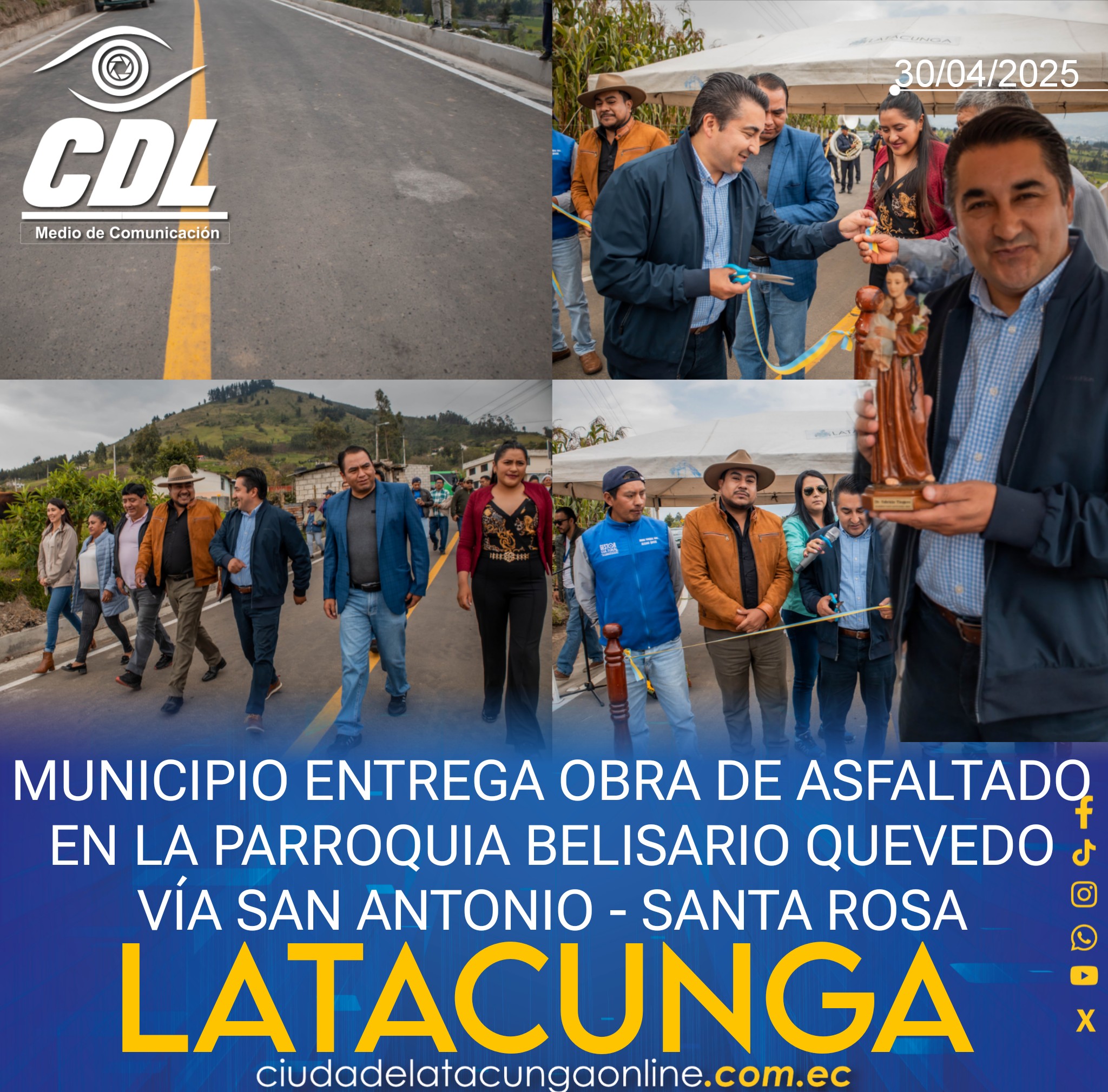 Municipio de Latacunga ENTREGA OBRA DE ASFALTADO EN LA PARROQUIA BELISARIO QUEVEDO VÍA SAN ANTONIO – SANTA ROSA