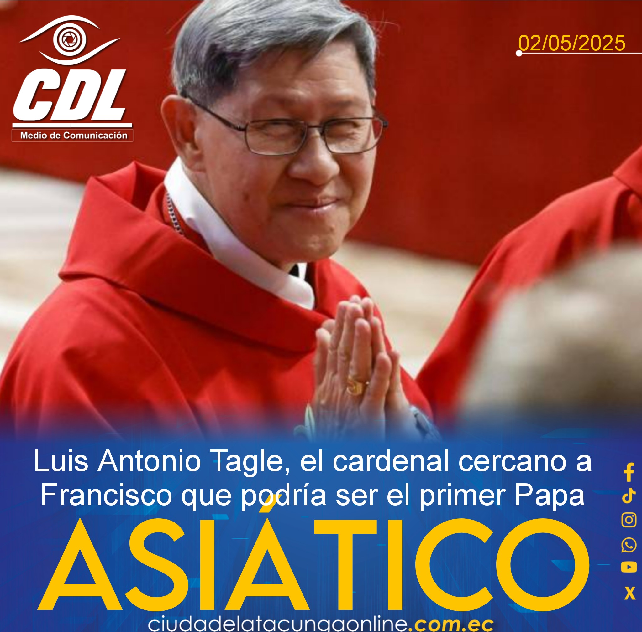 Luis Antonio Tagle, el cardenal cercano a Francisco que podría ser el primer Papa asiático