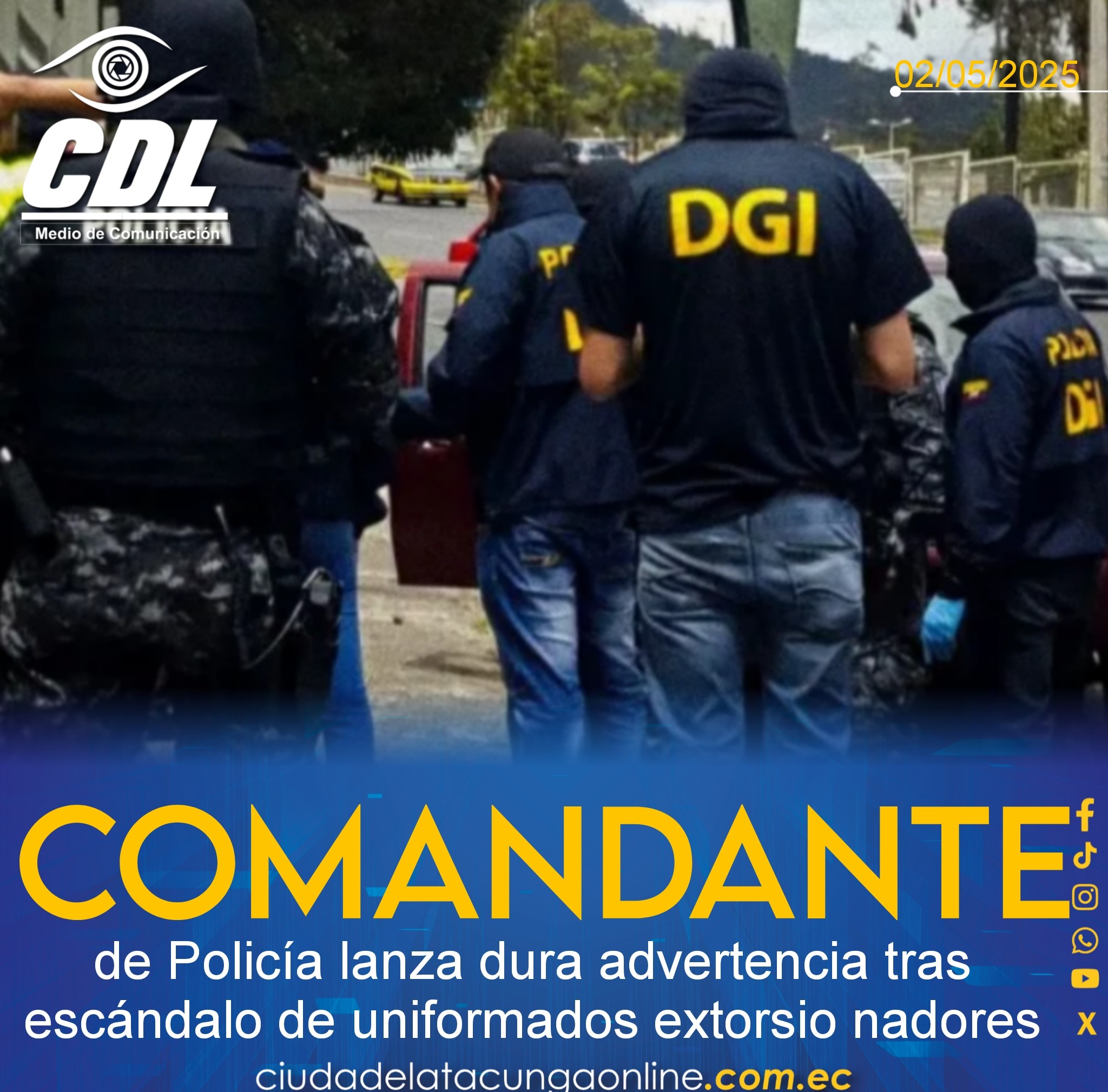 Comandante de Policía lanza dura advertencia tras escándalo de uniformados extorsionadores