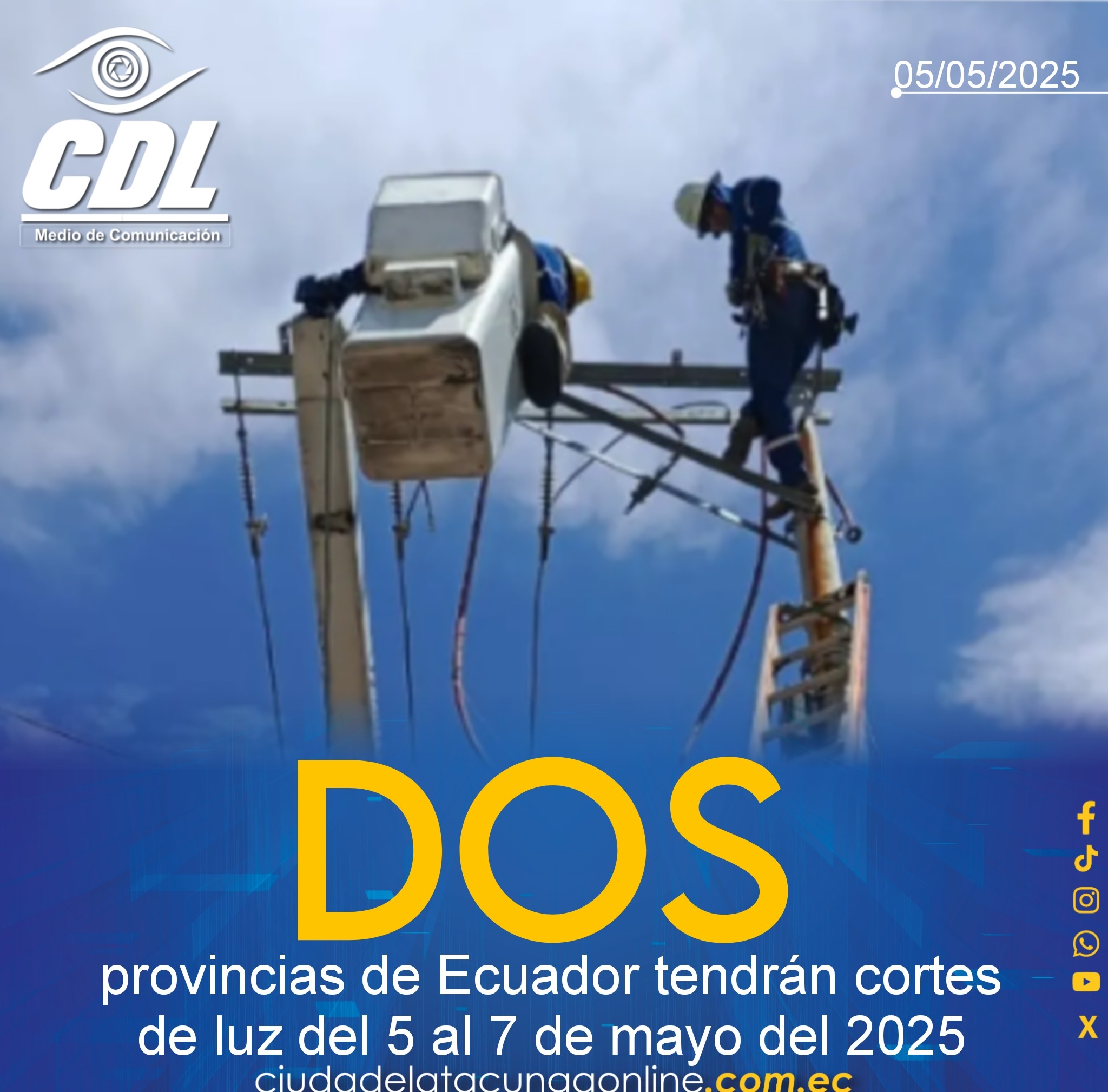 Dos provincias de Ecuador tendrán cortes de luz del 5 al 7 de mayo del 2025