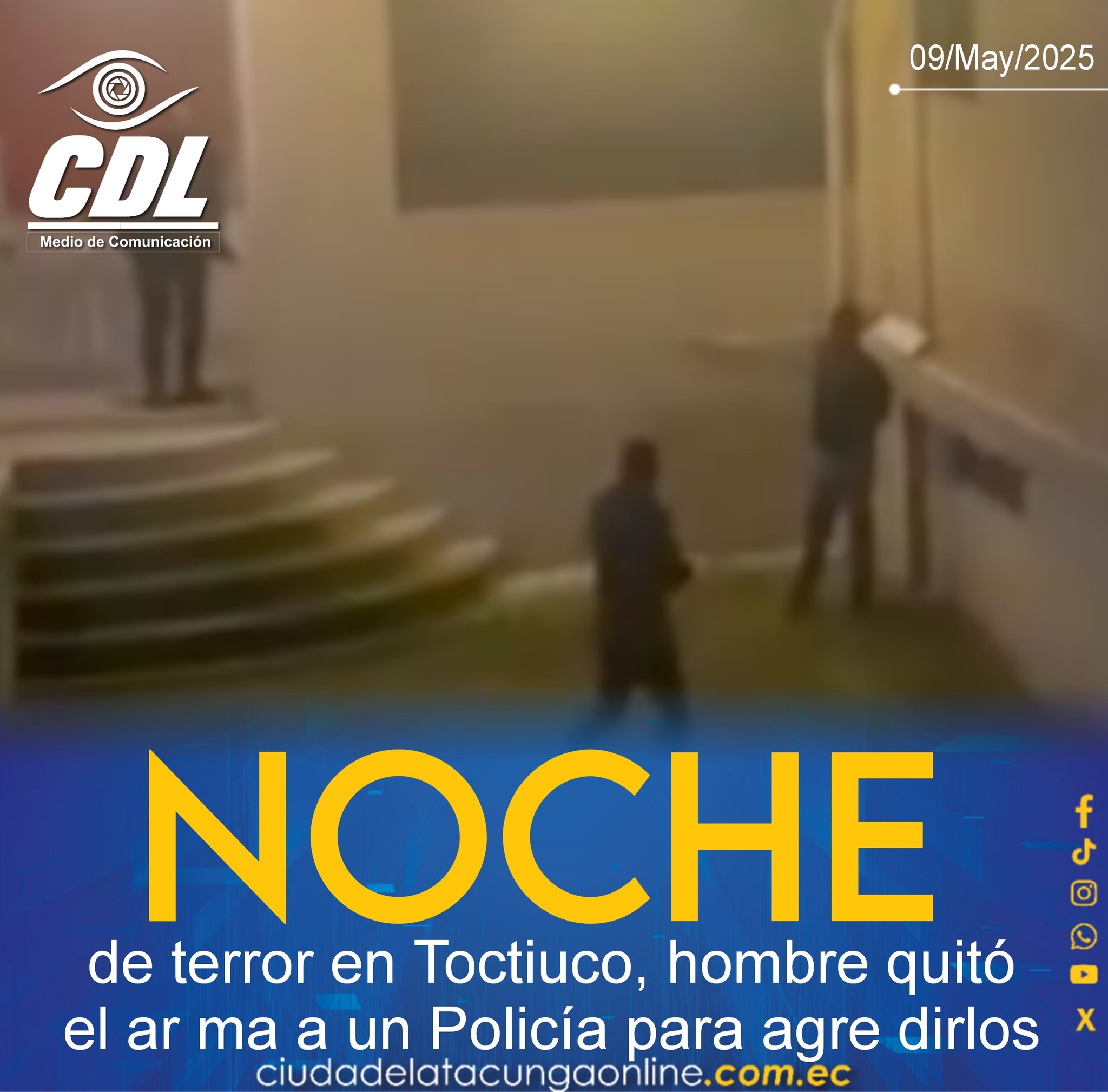 Noche de terror en Toctiuco, hombre quitó el arma a un Policía para agredirlos