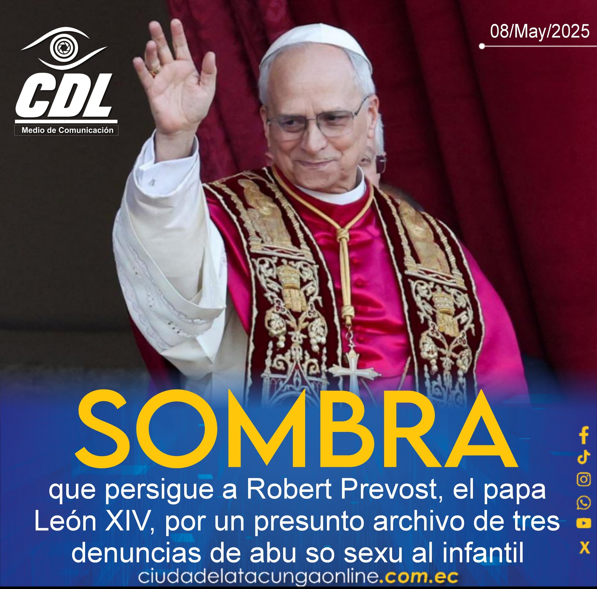 La sombra que persigue a Robert Prevost, el papa León XIV, por un presunto archivo de tres denuncias de abu so sexu al infantil