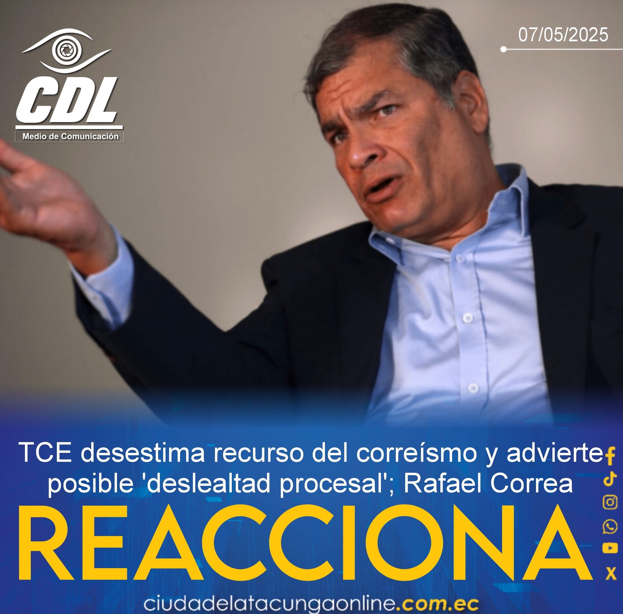 TCE desestima recurso del correísmo y advierte posible ‘deslealtad procesal’; Rafael Correa reacciona