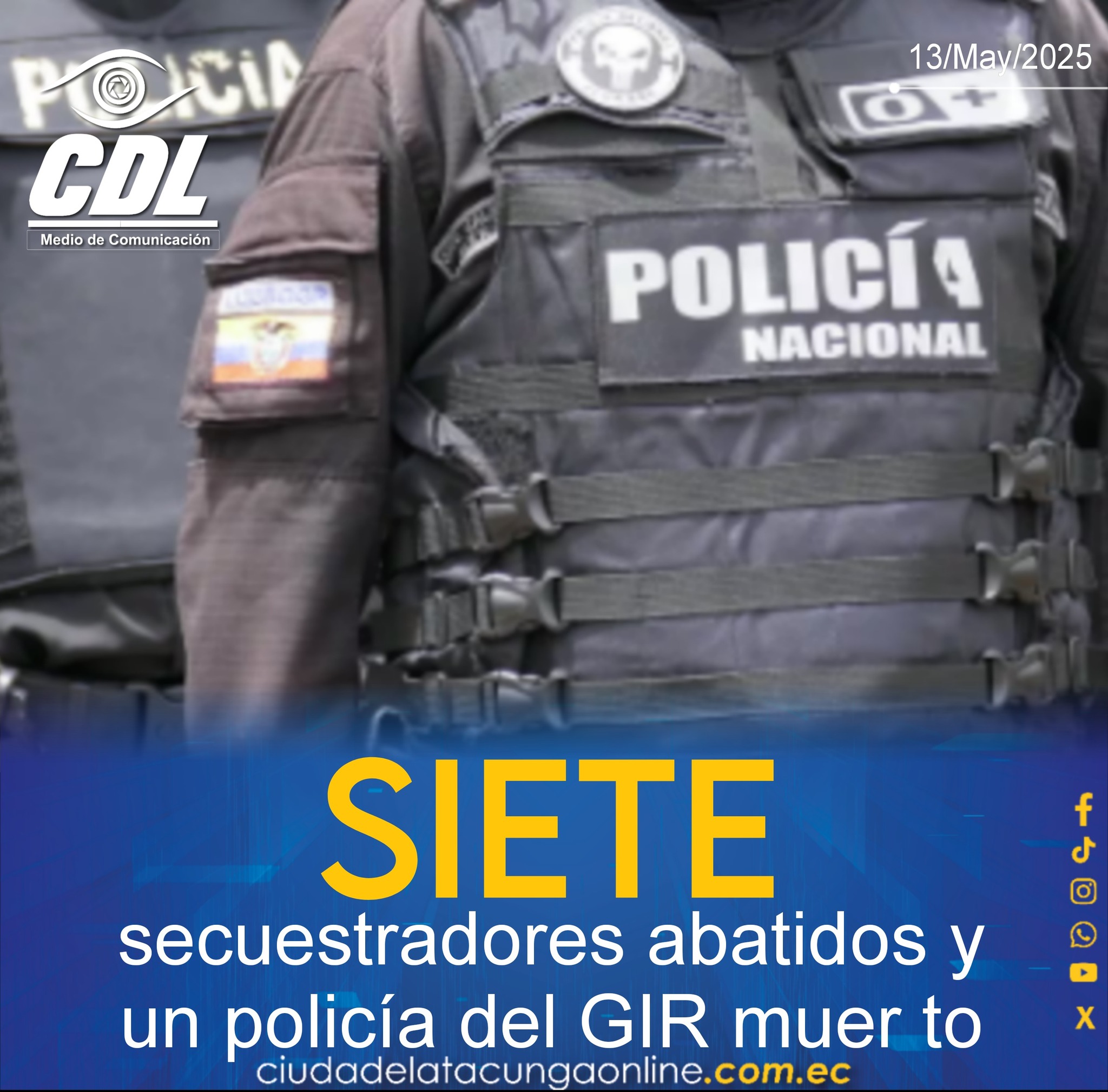Siete secuestradores abatidos y un policía del GIR muerto