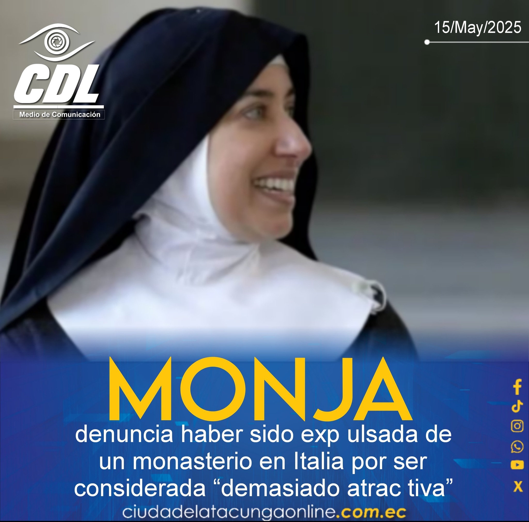 Monja denuncia haber sido exp ulsada de un monasterio en Italia por ser considerada “demasiado atrac tiva”