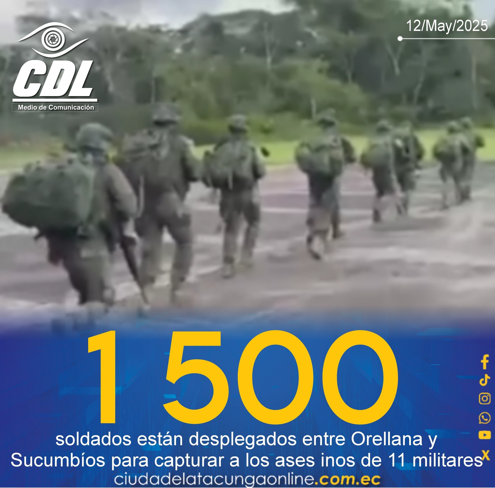 1 500 soldados están desplegados entre Orellana y Sucumbíos para capturar a los ases inos de 11 militares