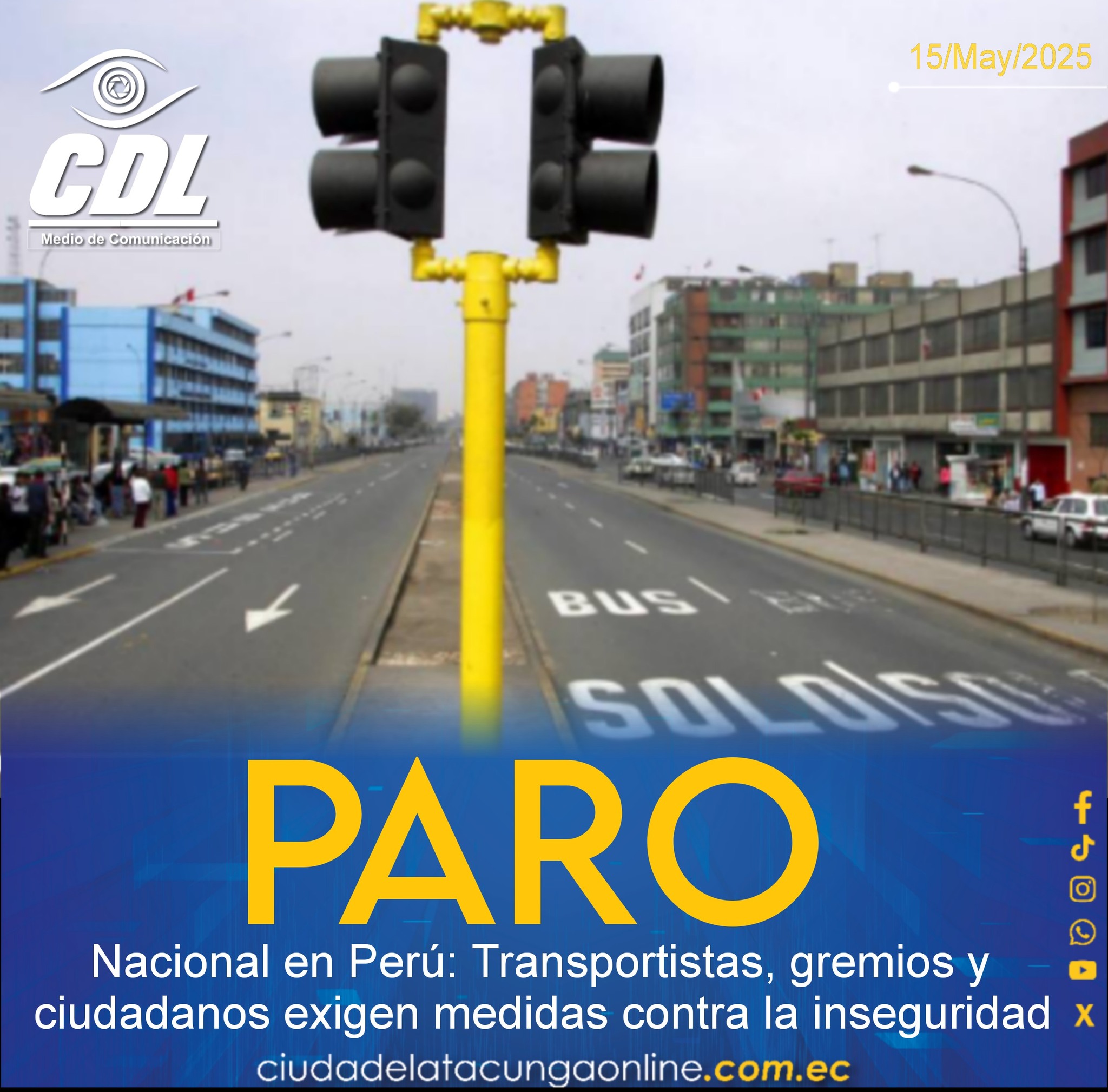 Paro Nacional en Perú: Transportistas, gremios y ciudadanos exigen medidas contra la inseguridad