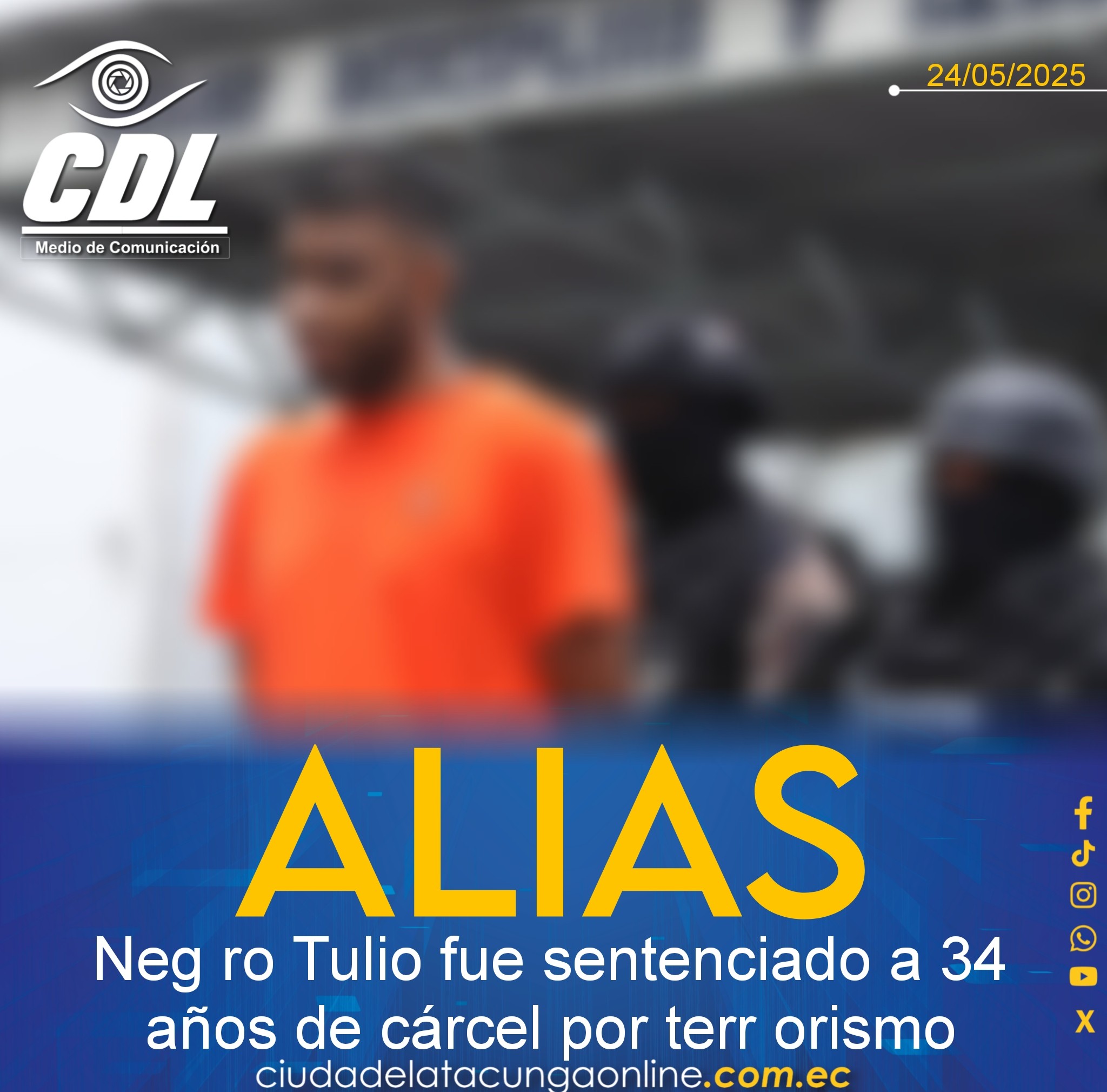 Alias Neg ro Tulio fue sentenciado a 34 años de cárcel por terr orismo