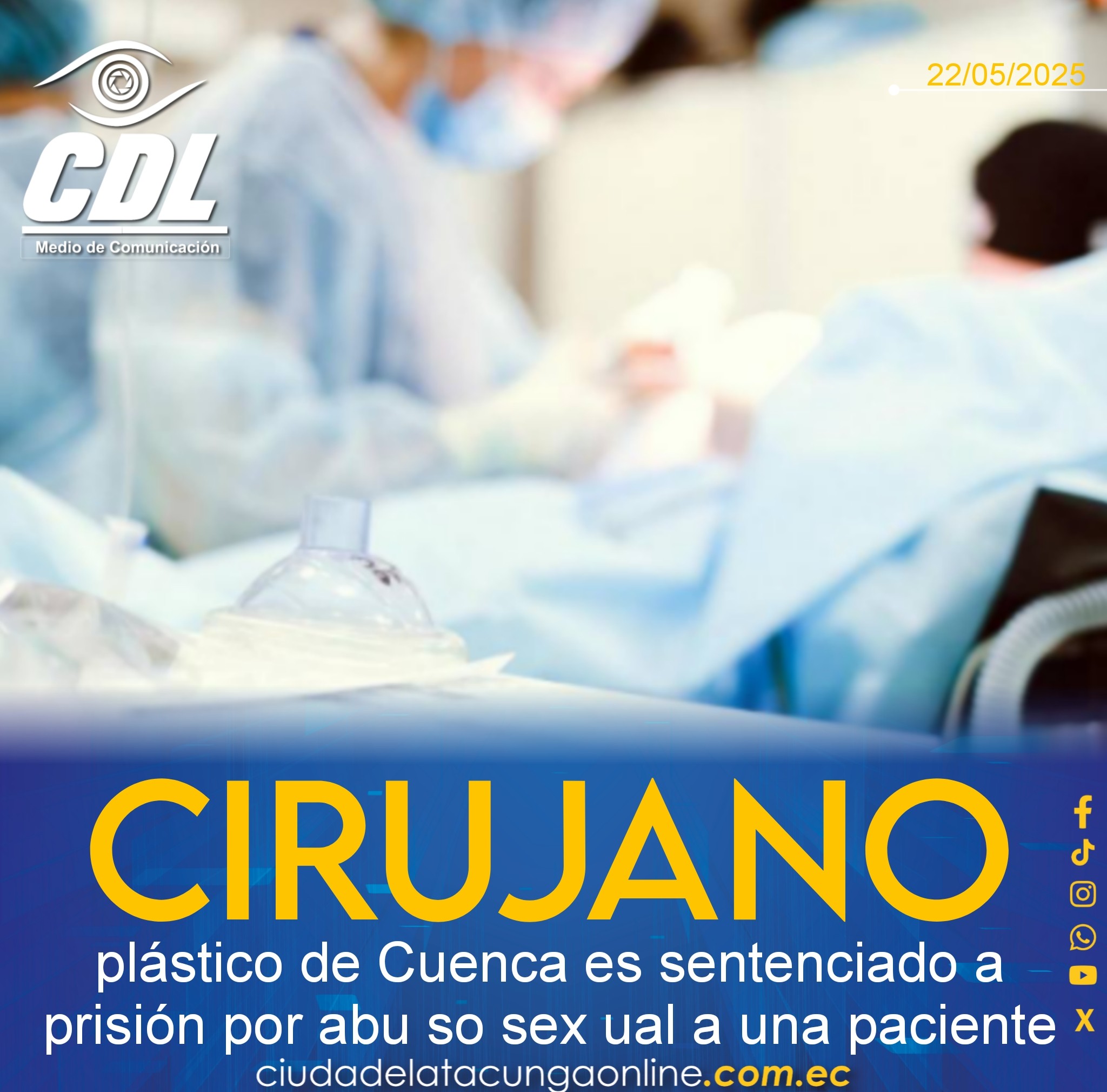 Un cirujano plástico de Cuenca es sentenciado a prisión por abu so sex ual a una paciente