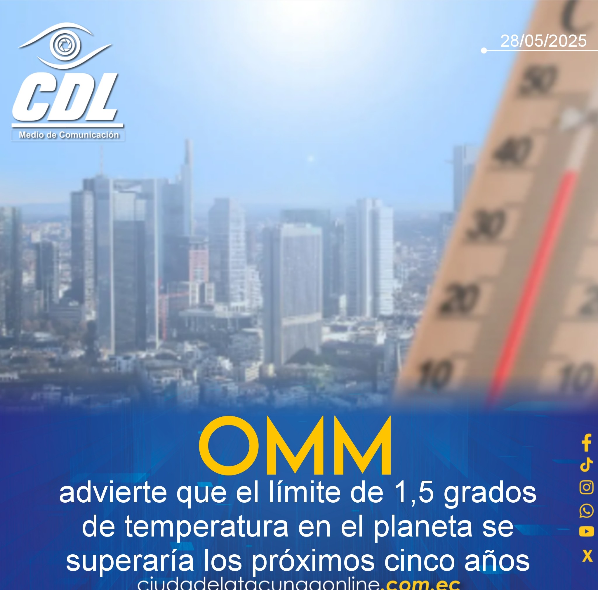 OMM advierte que el límite de 1,5 grados de temperatura en el planeta se superaría los próximos cinco años