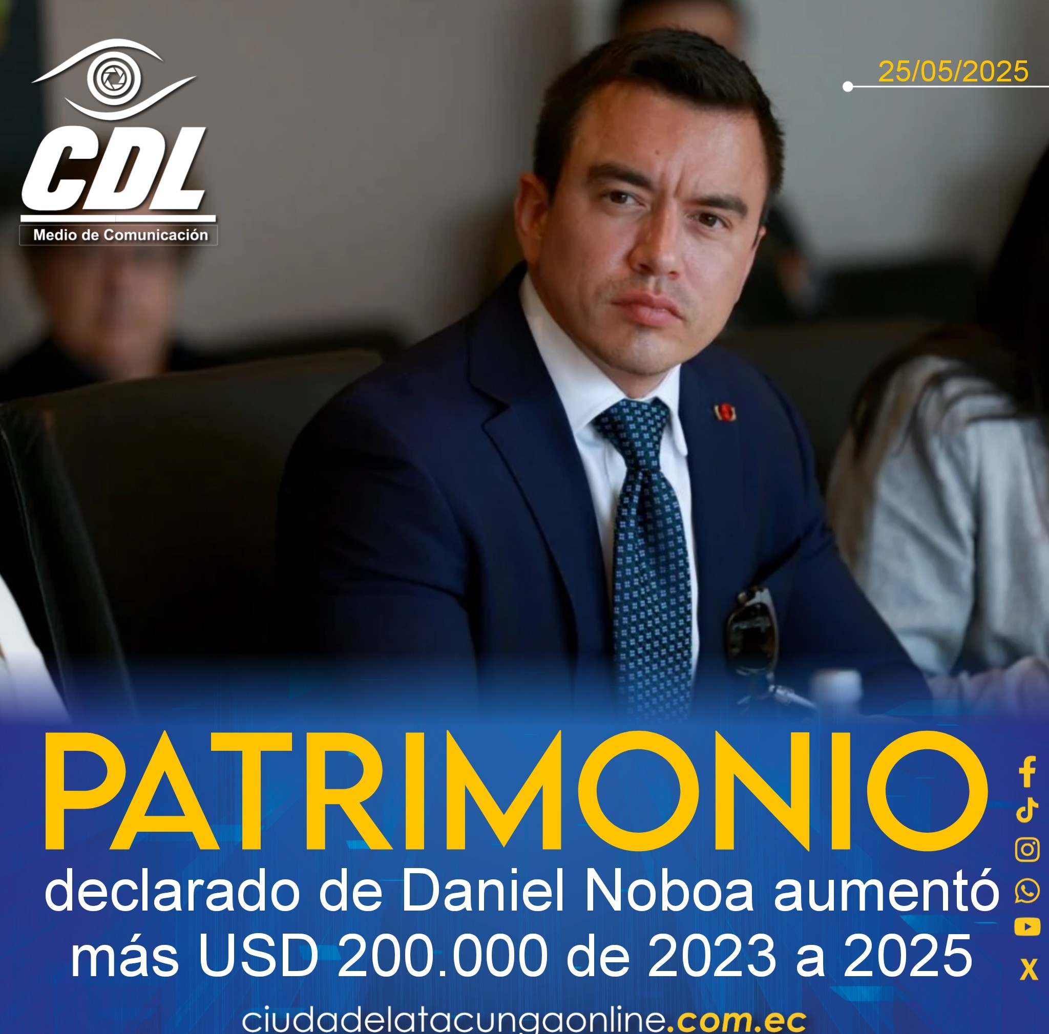 El patrimonio declarado de Daniel Noboa aumentó más USD 200.000 de 2023 a 2025