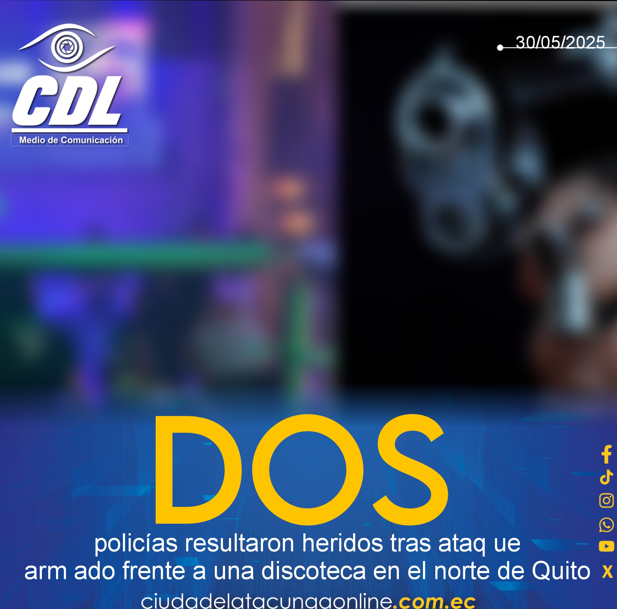 Dos policías resultaron heridos tras ataq ue arm ado frente a una discoteca en el norte de Quito