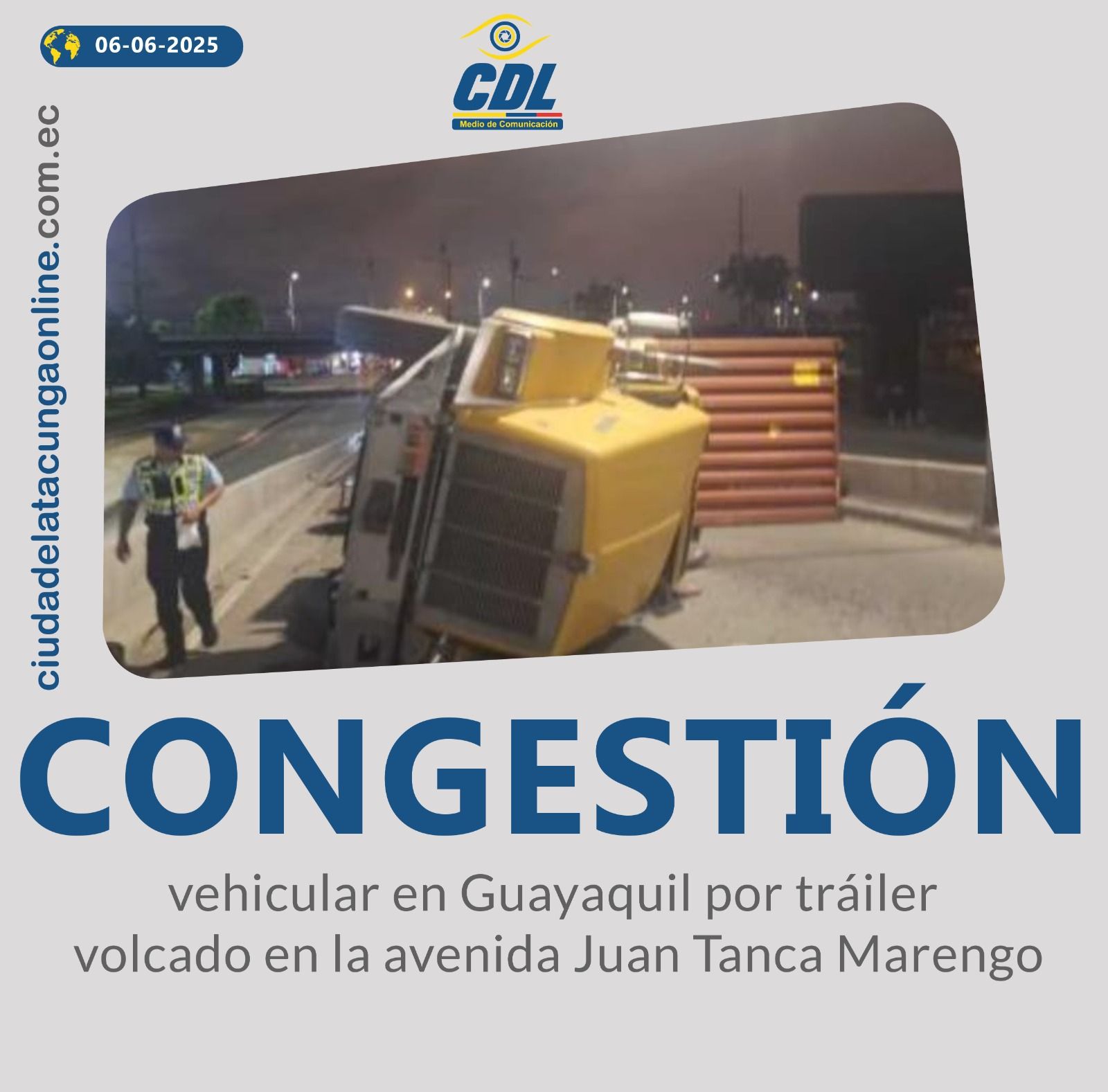 Congestión vehicular en Guayaquil por tráiler volcado en la avenida Juan Tanca Marengo