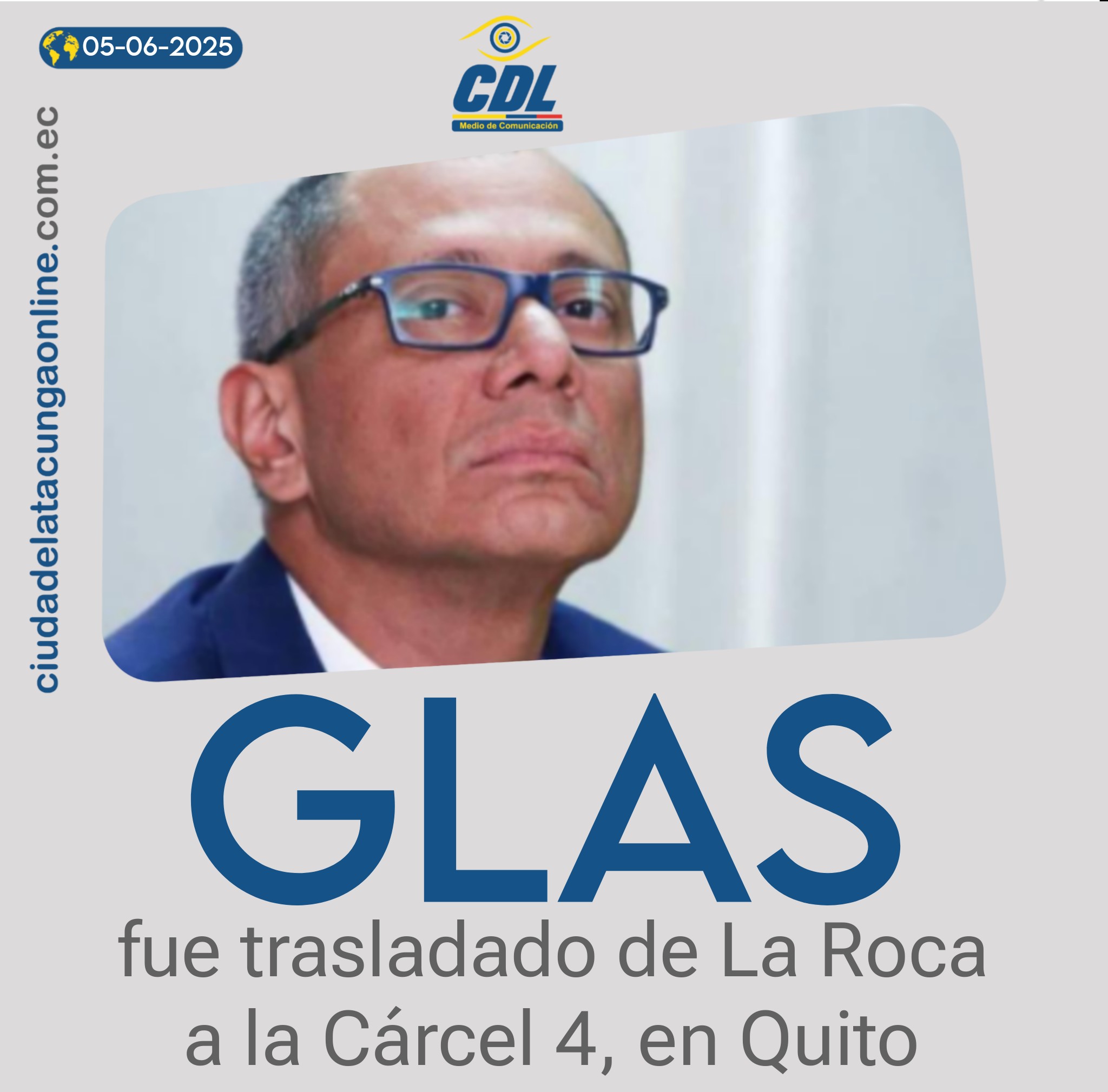 Jorge Glas fue trasladado de La Roca a la Cárcel 4, en Quito