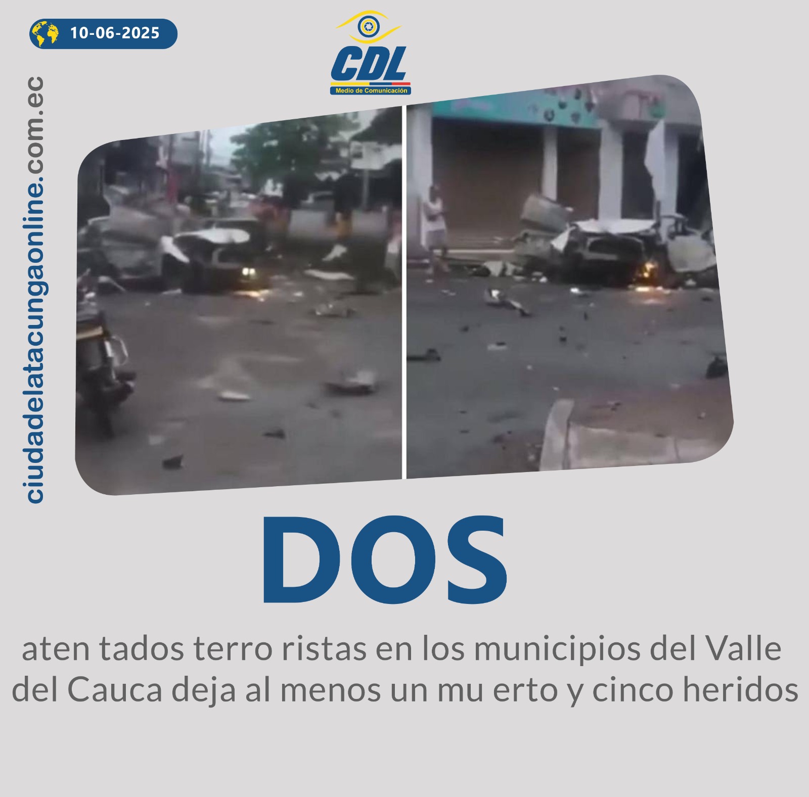 Colombia: dos atentados terroristas en los municipios del Valle del Cauca deja al menos un muerto y cinco heridos