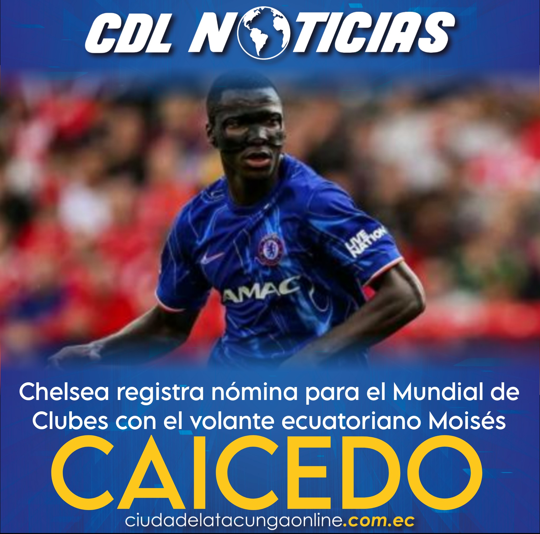 Chelsea registra nómina para el Mundial de Clubes con el volante ecuatoriano Moisés Caicedo