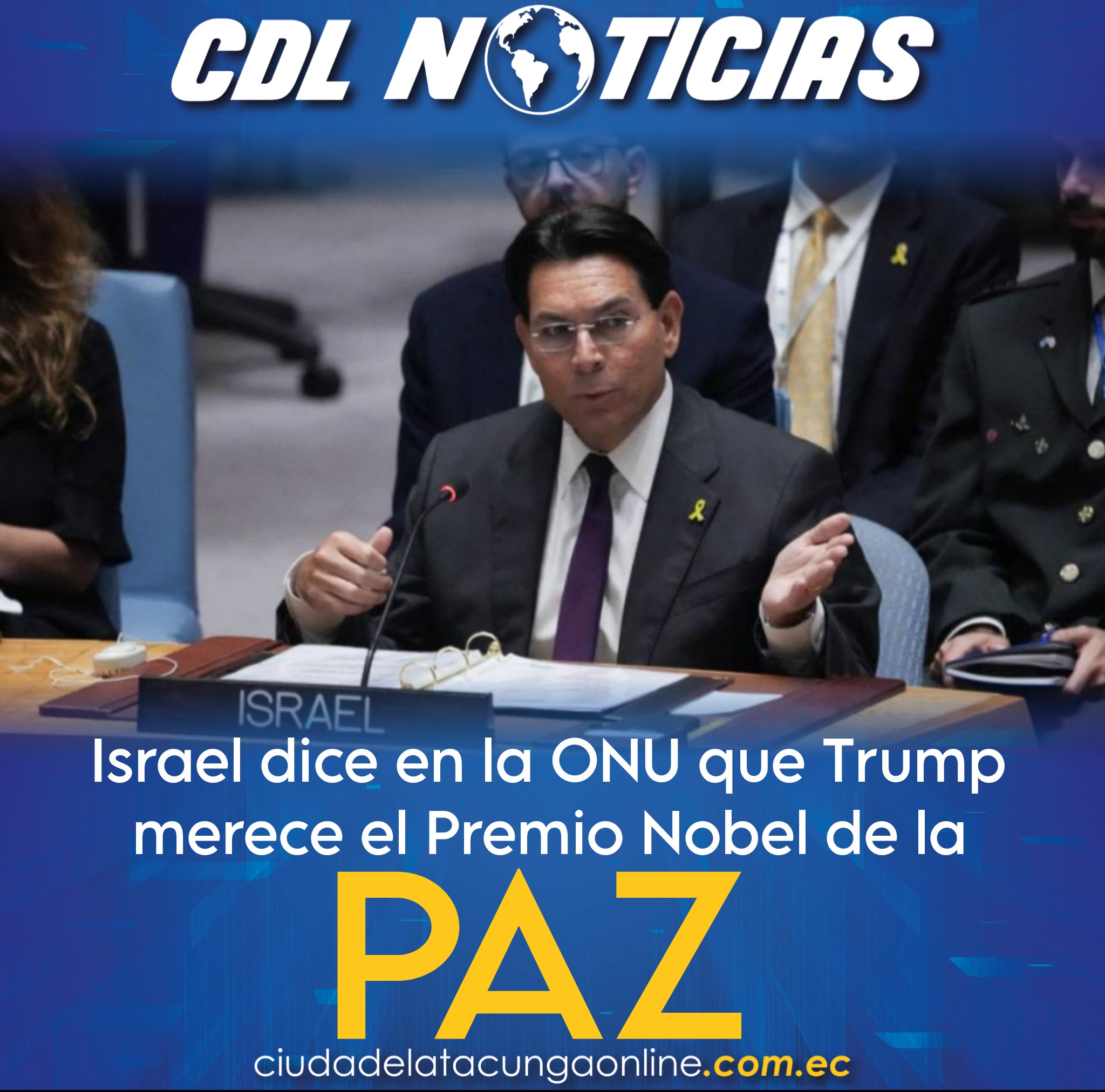Israel dice en la ONU que Trump merece el Premio Nobel de la Paz