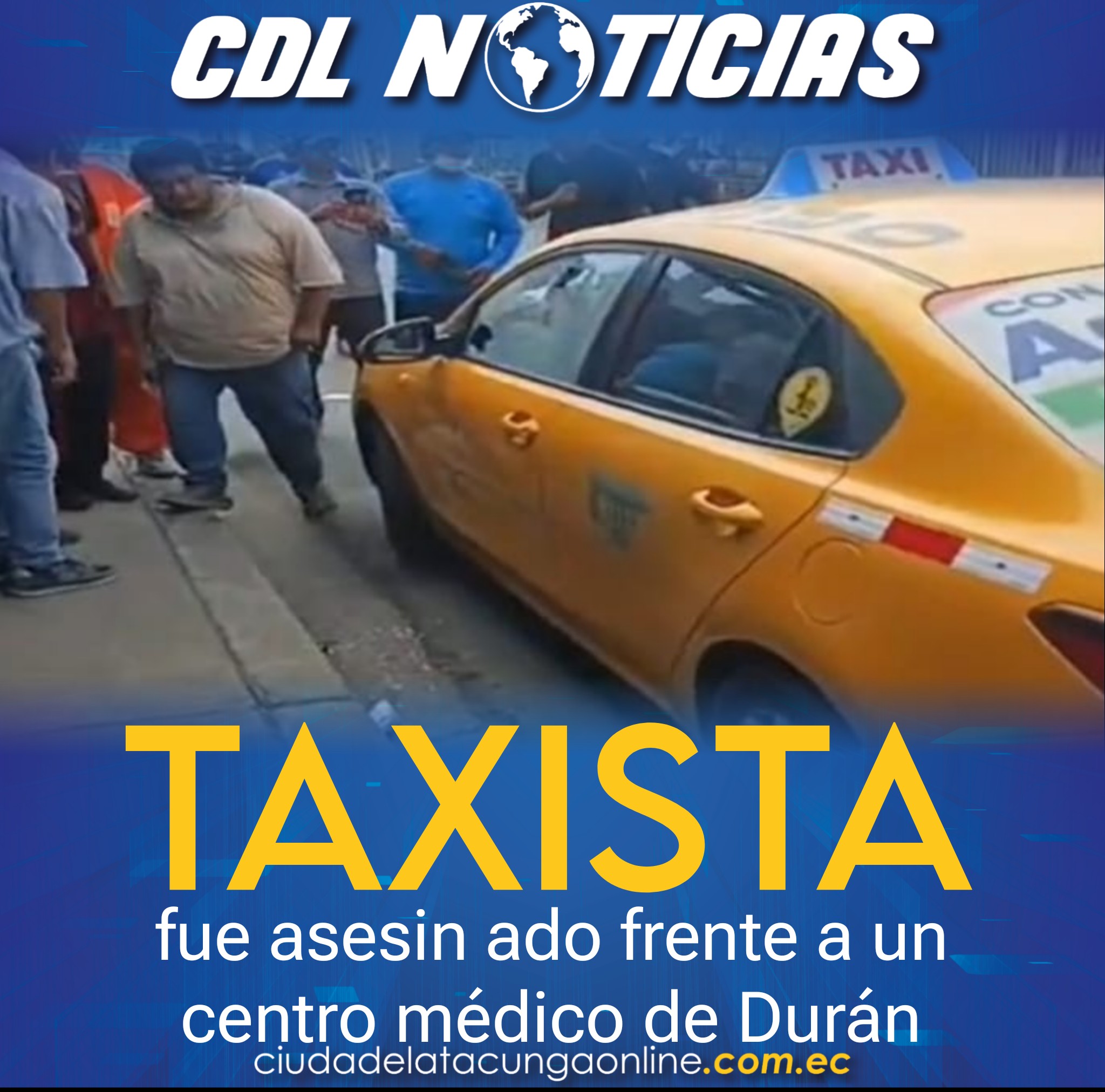 Un taxista fue asesi nado frente a un centro médico de Durán