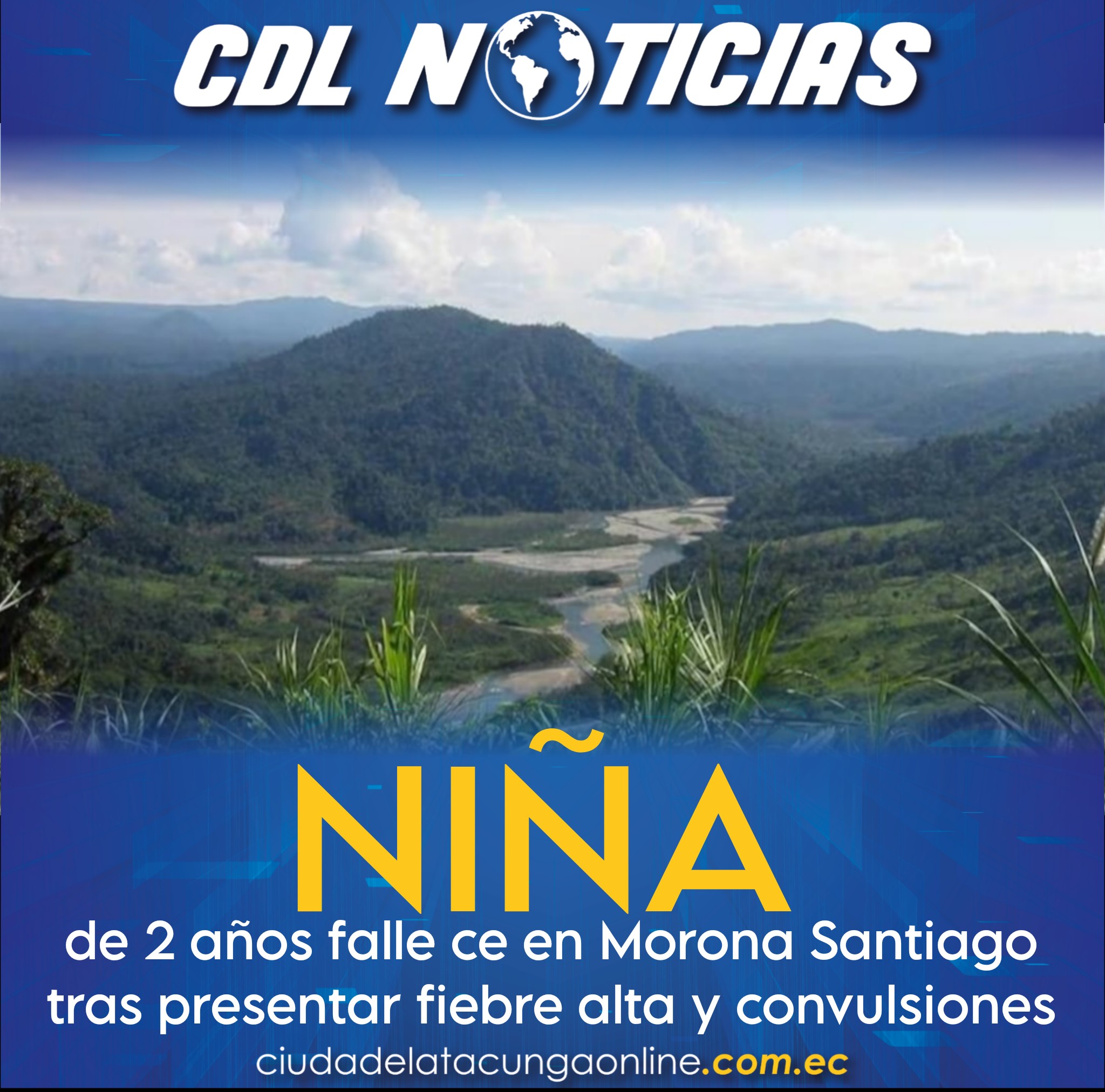 Niña de 2 años falle ce en Morona Santiago tras presentar fiebre alta y convulsiones