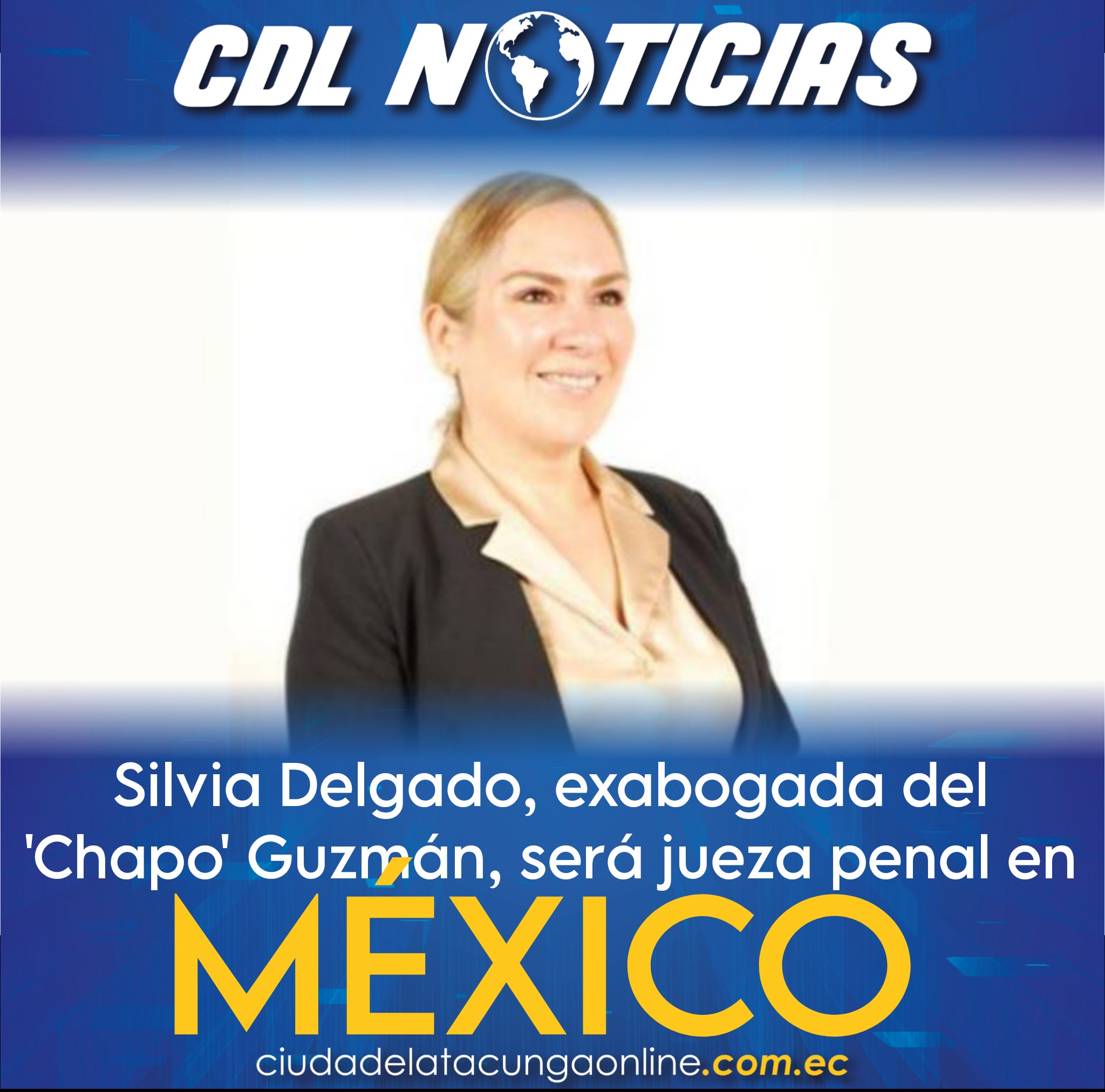 Silvia Delgado, exabogada del ‘Chapo’ Guzmán, será jueza penal en México