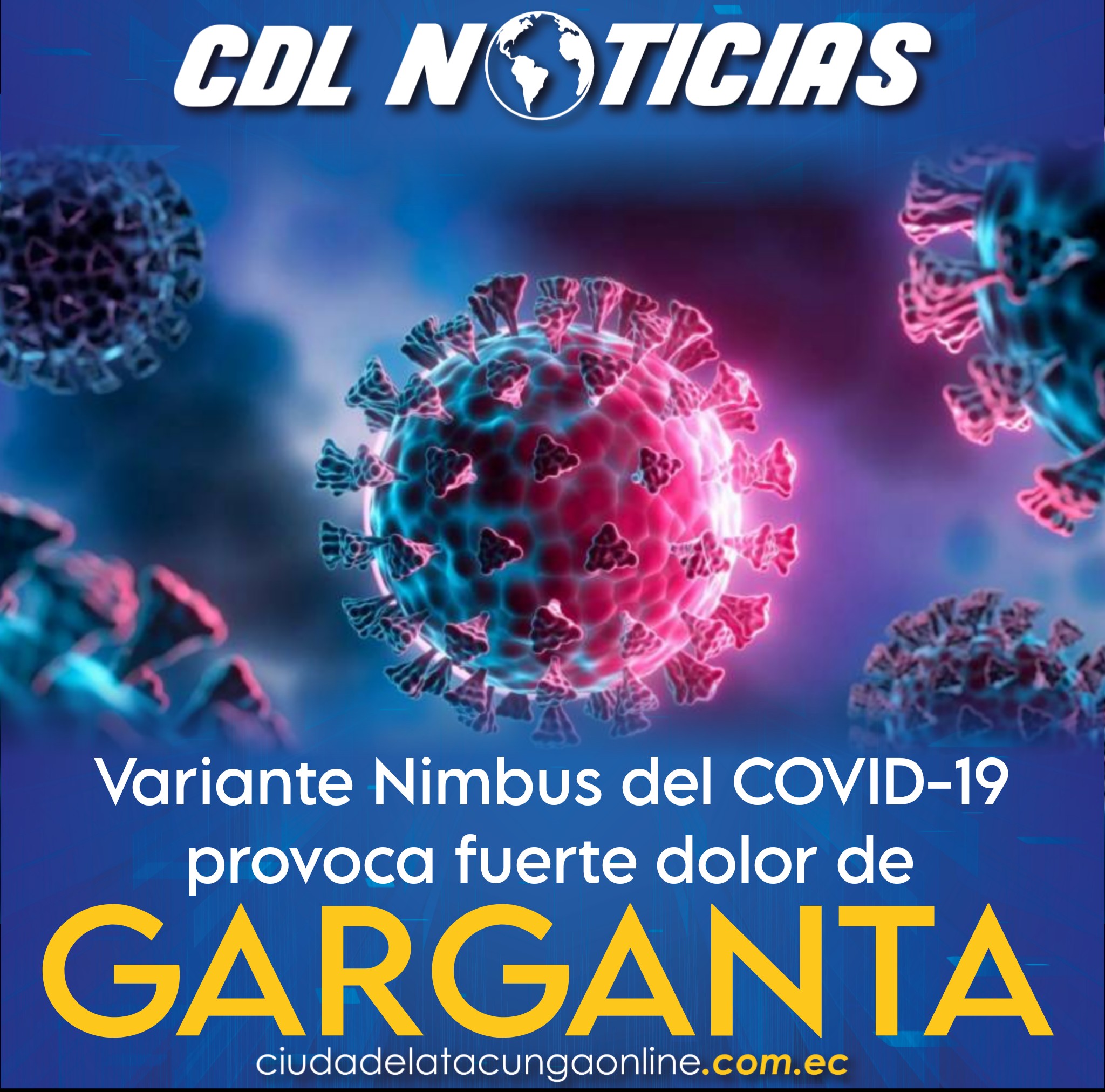 Variante Nimbus del COVID-19 provoca fuerte dolor de garganta