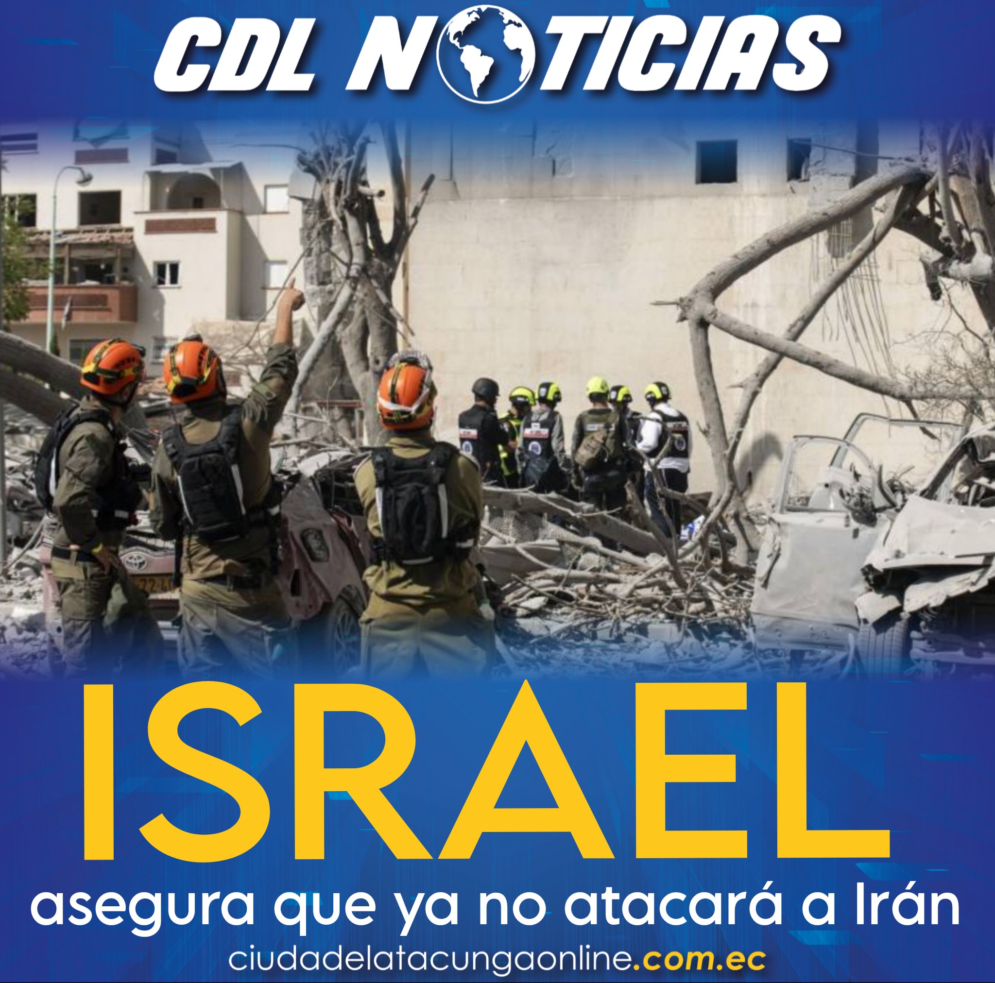 Israel asegura que ya no atacará a Irán