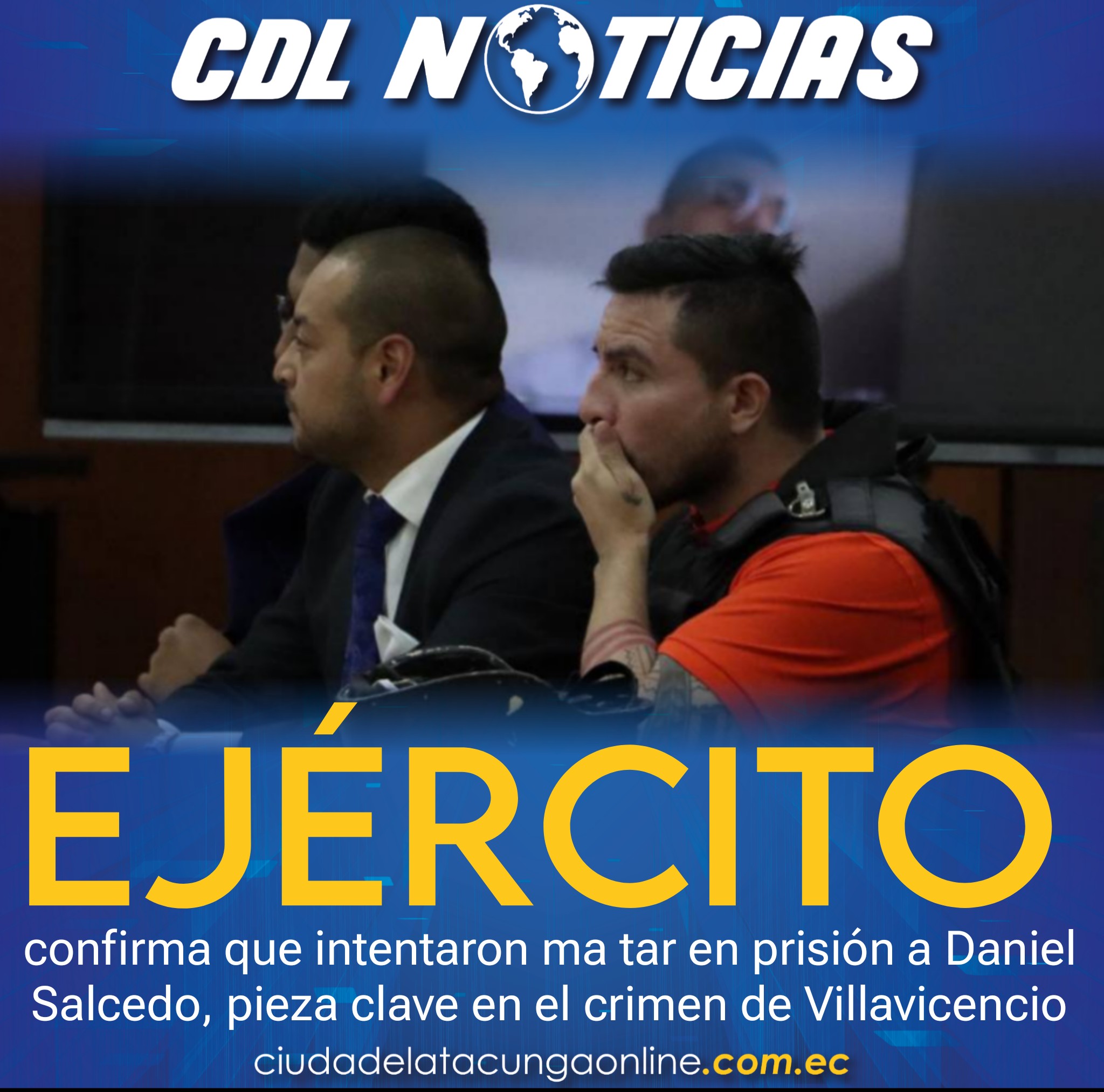 El Ejército confirma que intentaron matar en prisión a Daniel Salcedo, pieza clave en el crimen de Villavicencio