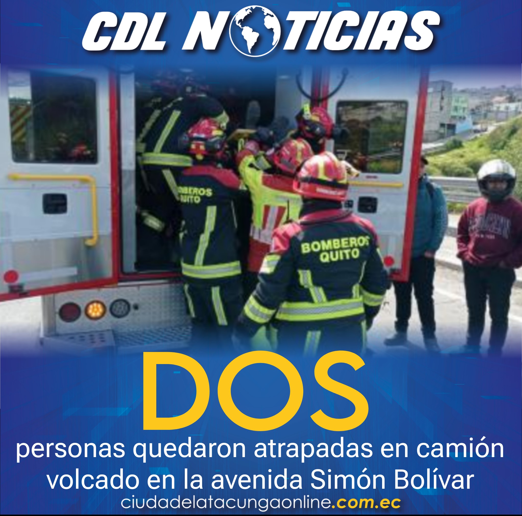 Quito: Dos personas quedaron atrapadas en camión volcado en la avenida Simón Bolívar