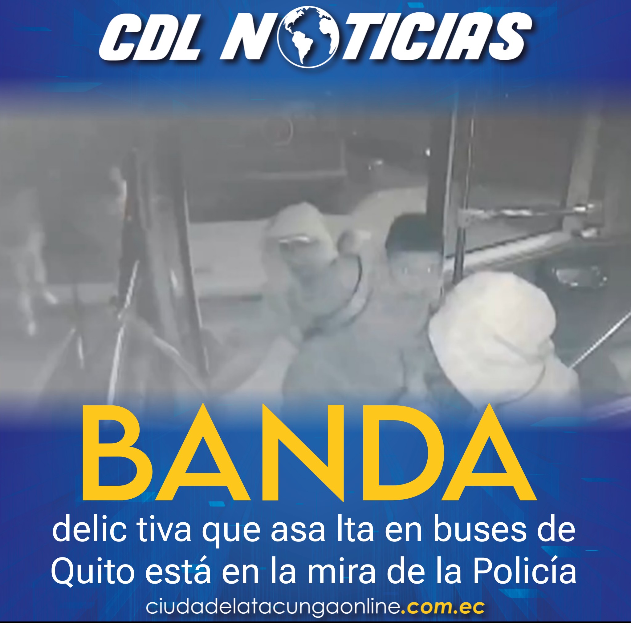 Una banda delictiva que asalta en buses de Quito está en la mira de la Policía