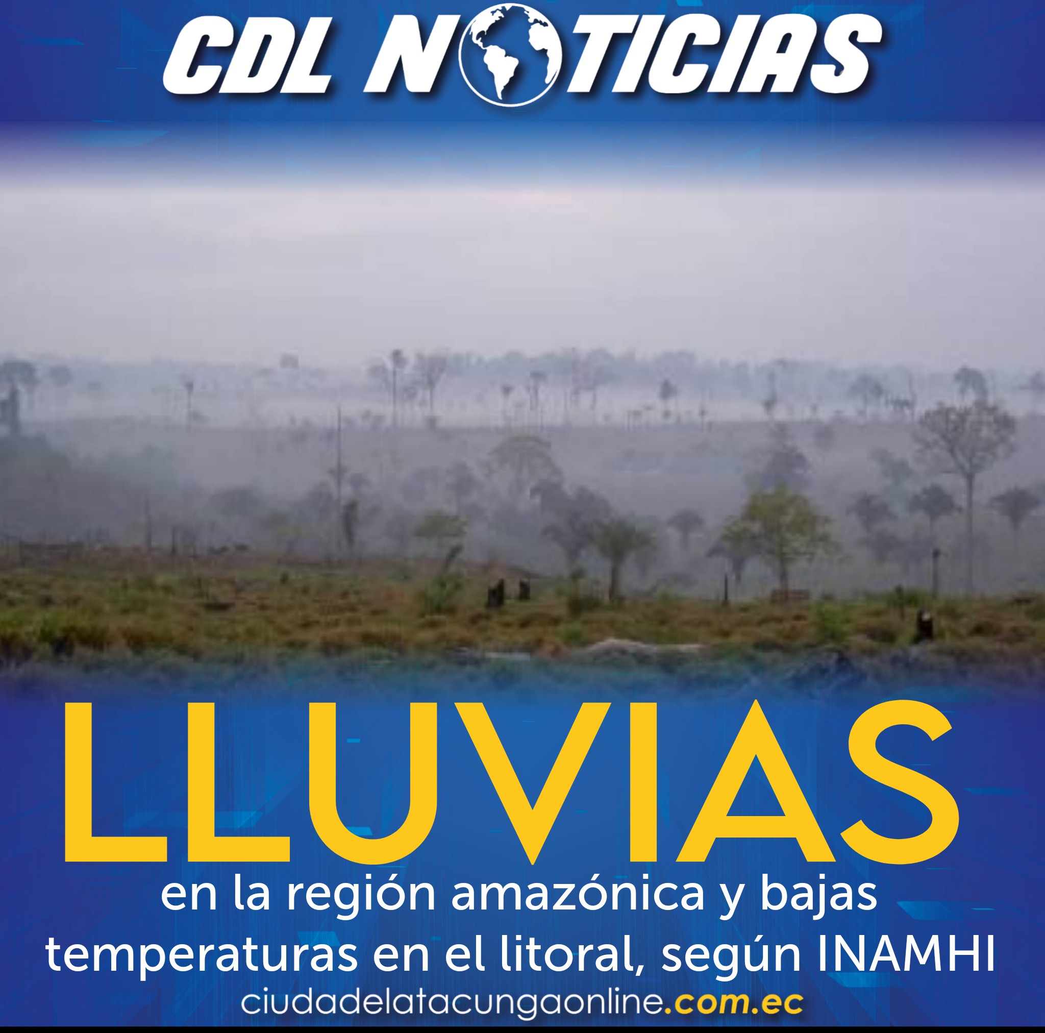 Clima: Lluvias en la región amazónica y bajas temperaturas en el litoral, según INAMHI