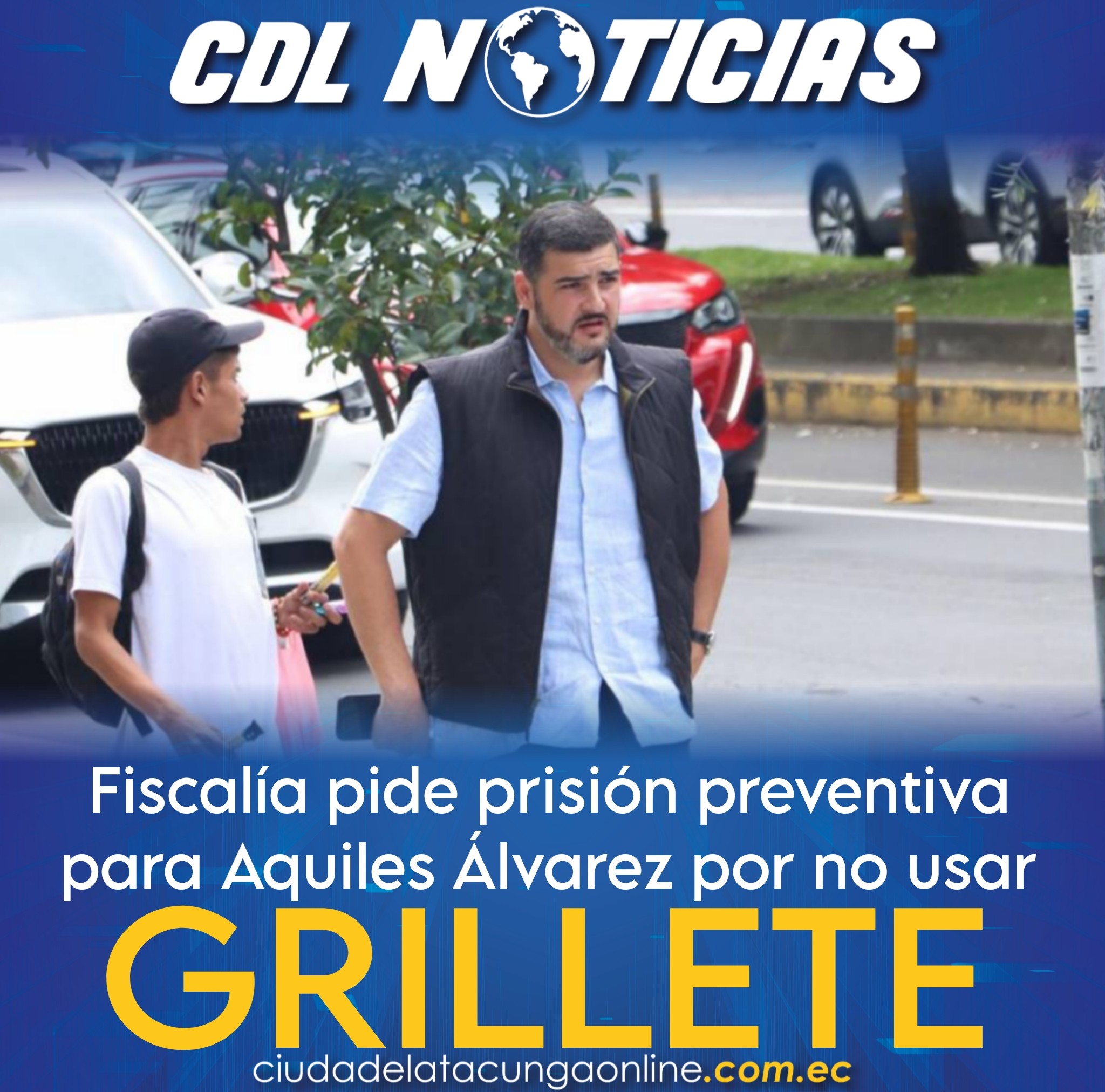 Fiscalía pide prisión preventiva para Aquiles Álvarez por no usar el grillete electrónico