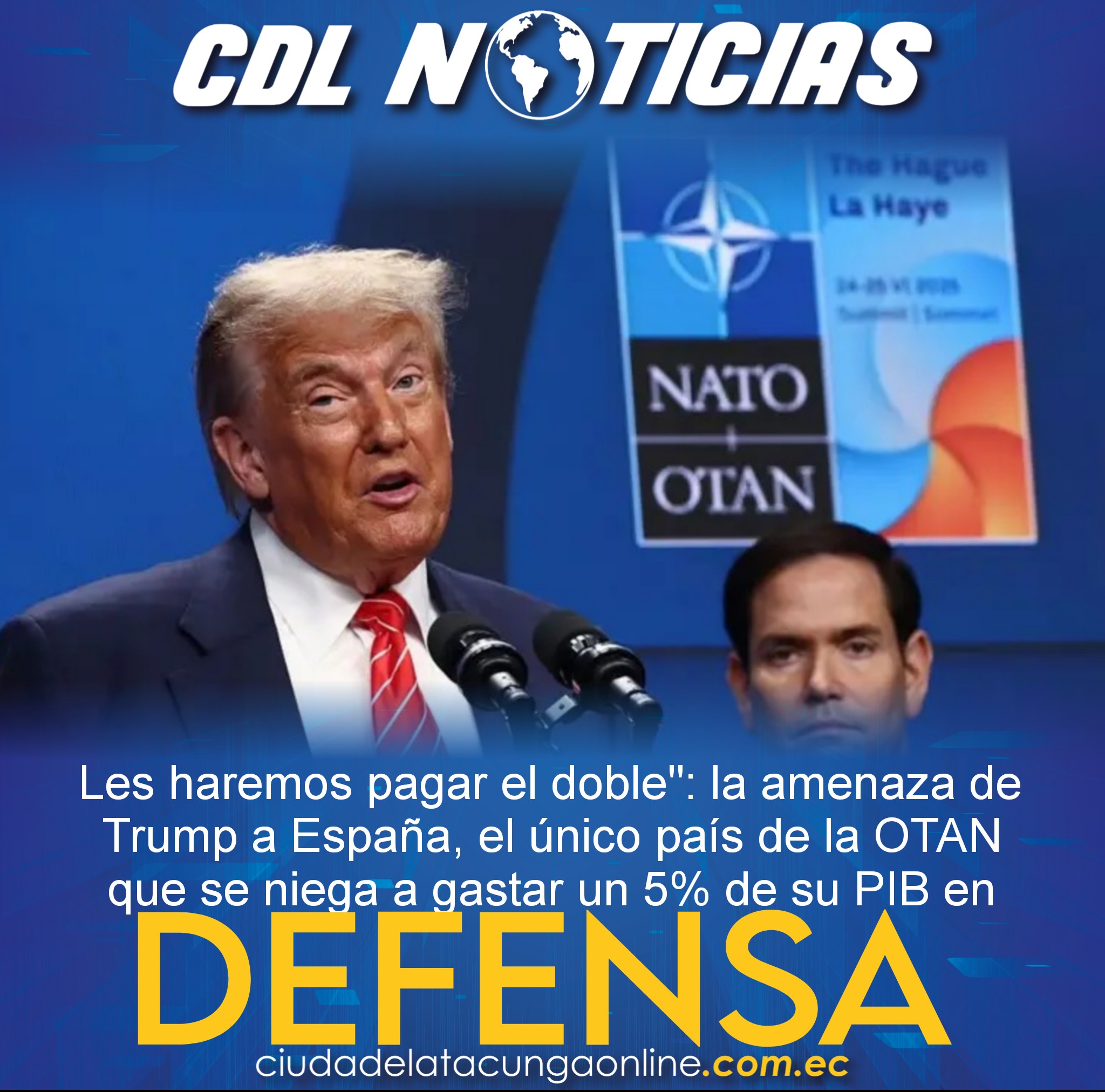 Les haremos pagar el doble»: la amenaza de Trump a España, el único país de la OTAN que se niega a gastar un 5% de su PIB en defensa