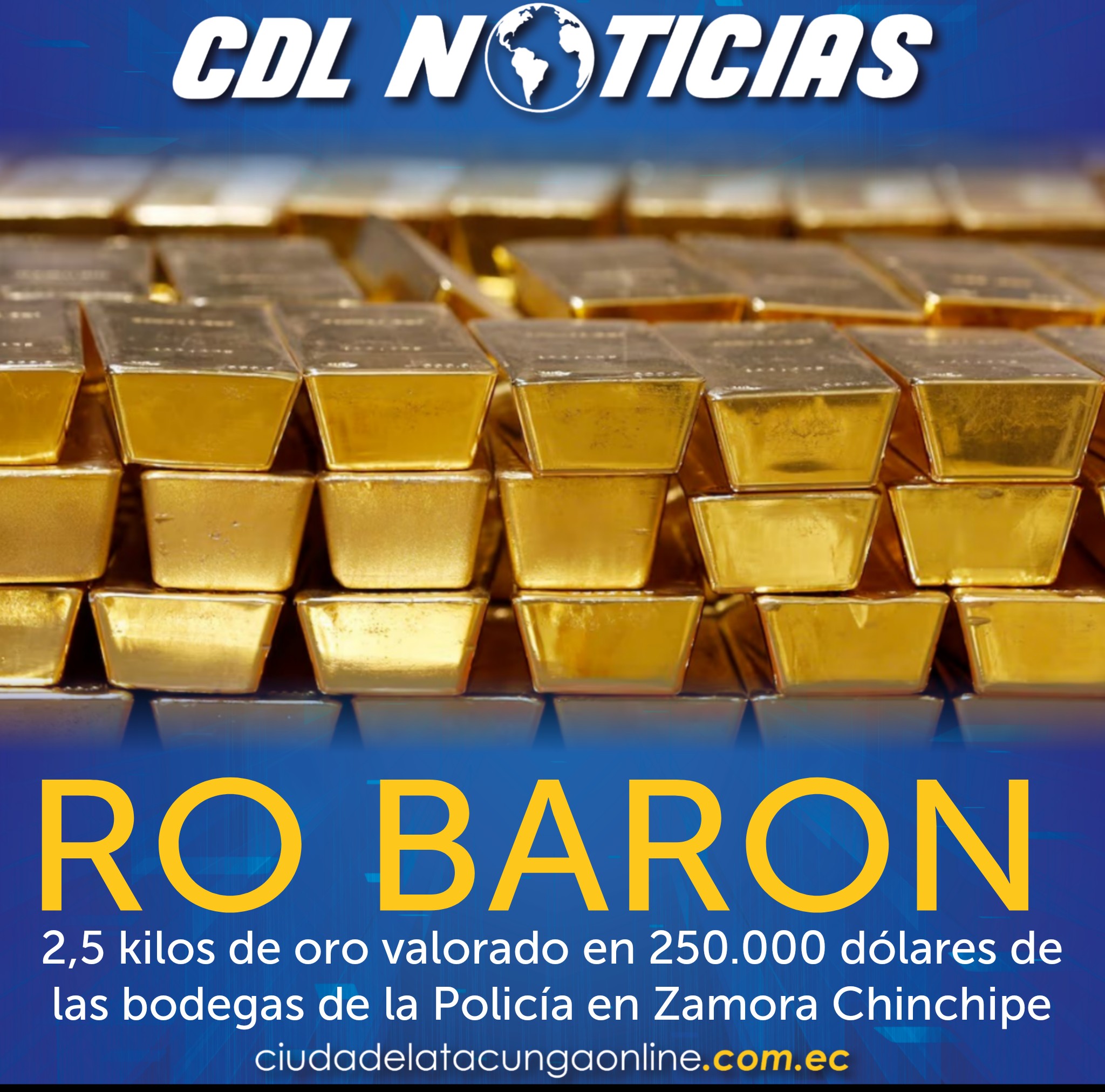 Se rob aron 2,5 kilos de oro valorado en 250.000 dólares de las bodegas de la Policía en Zamora Chinchipe