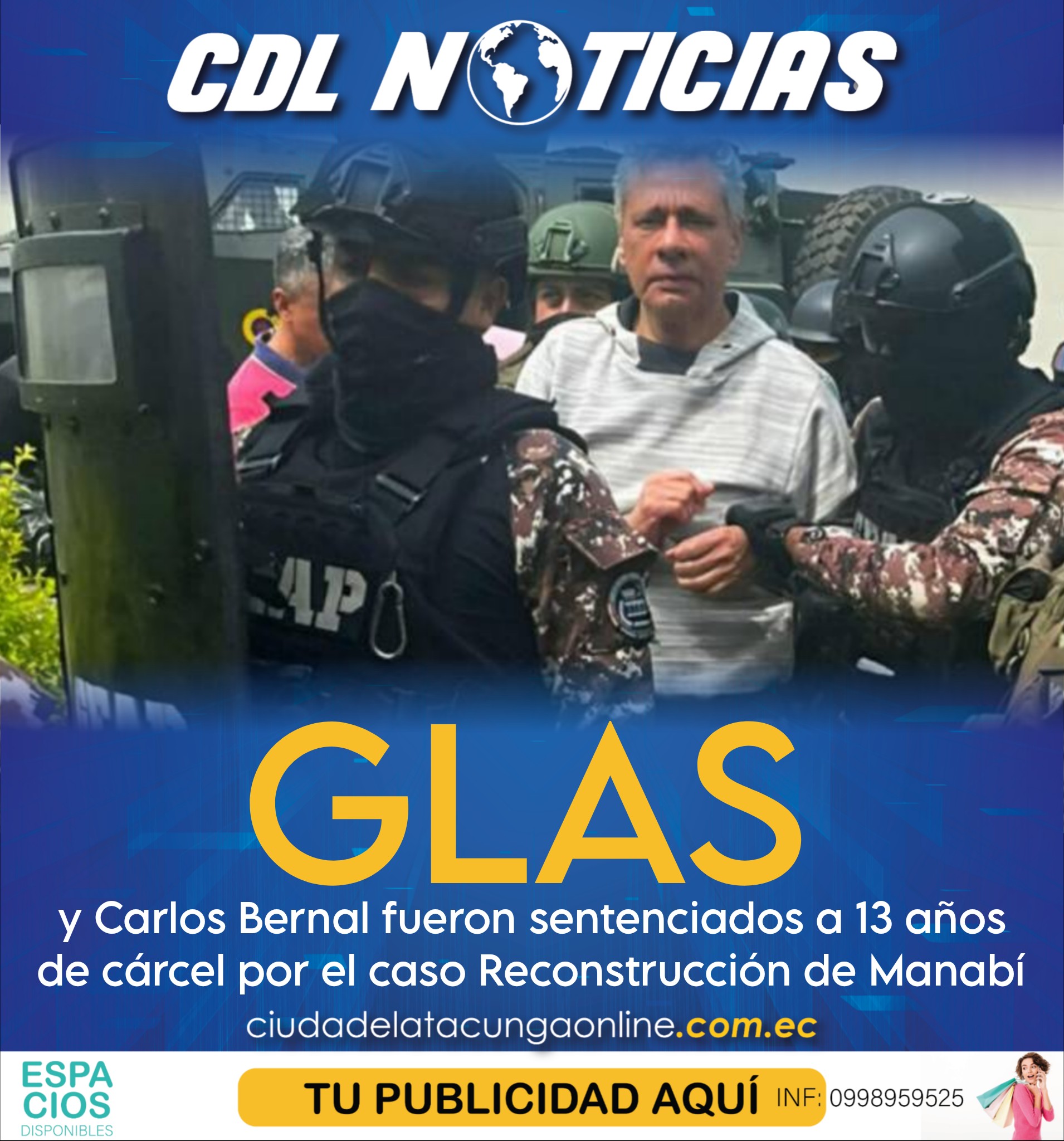 Jorge Glas y Carlos Bernal fueron sentenciados a 13 años de cárcel por el caso Reconstrucción de Manabí