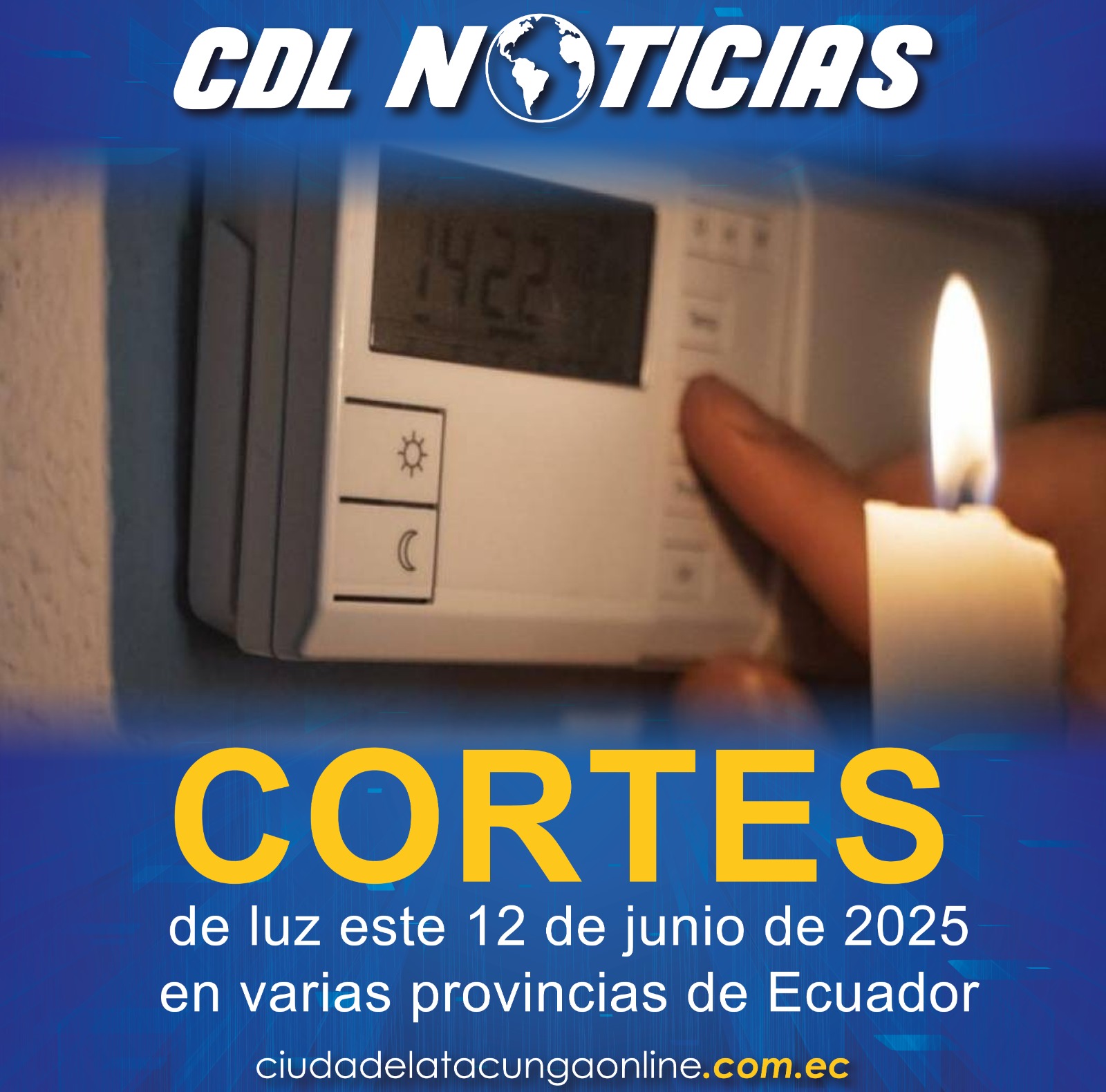 Cortes de luz este 12 de junio de 2025 en varias provincias de Ecuador