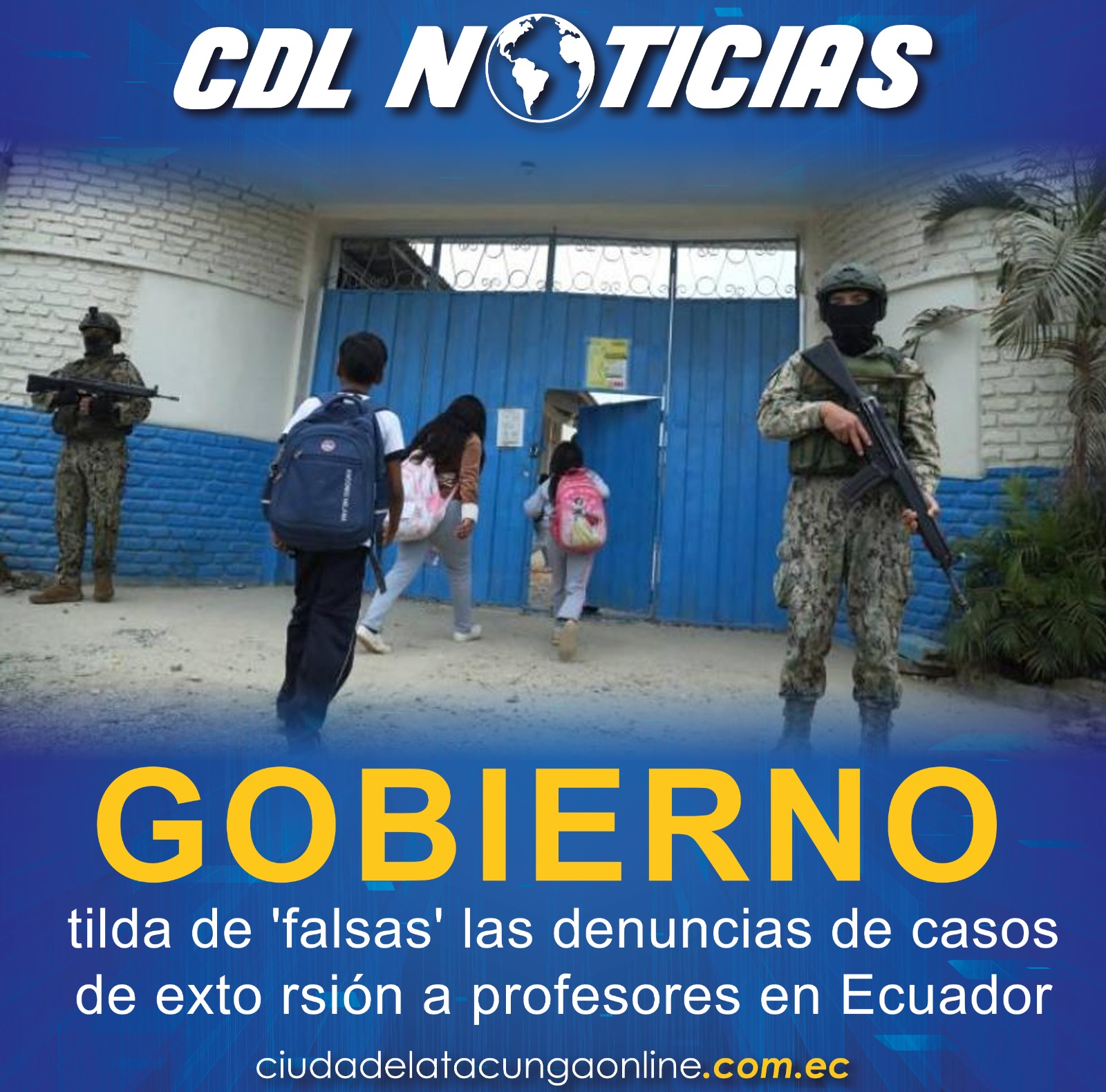 Gobierno tilda de ‘falsas’ las denuncias de casos de extorsión a profesores en Ecuador