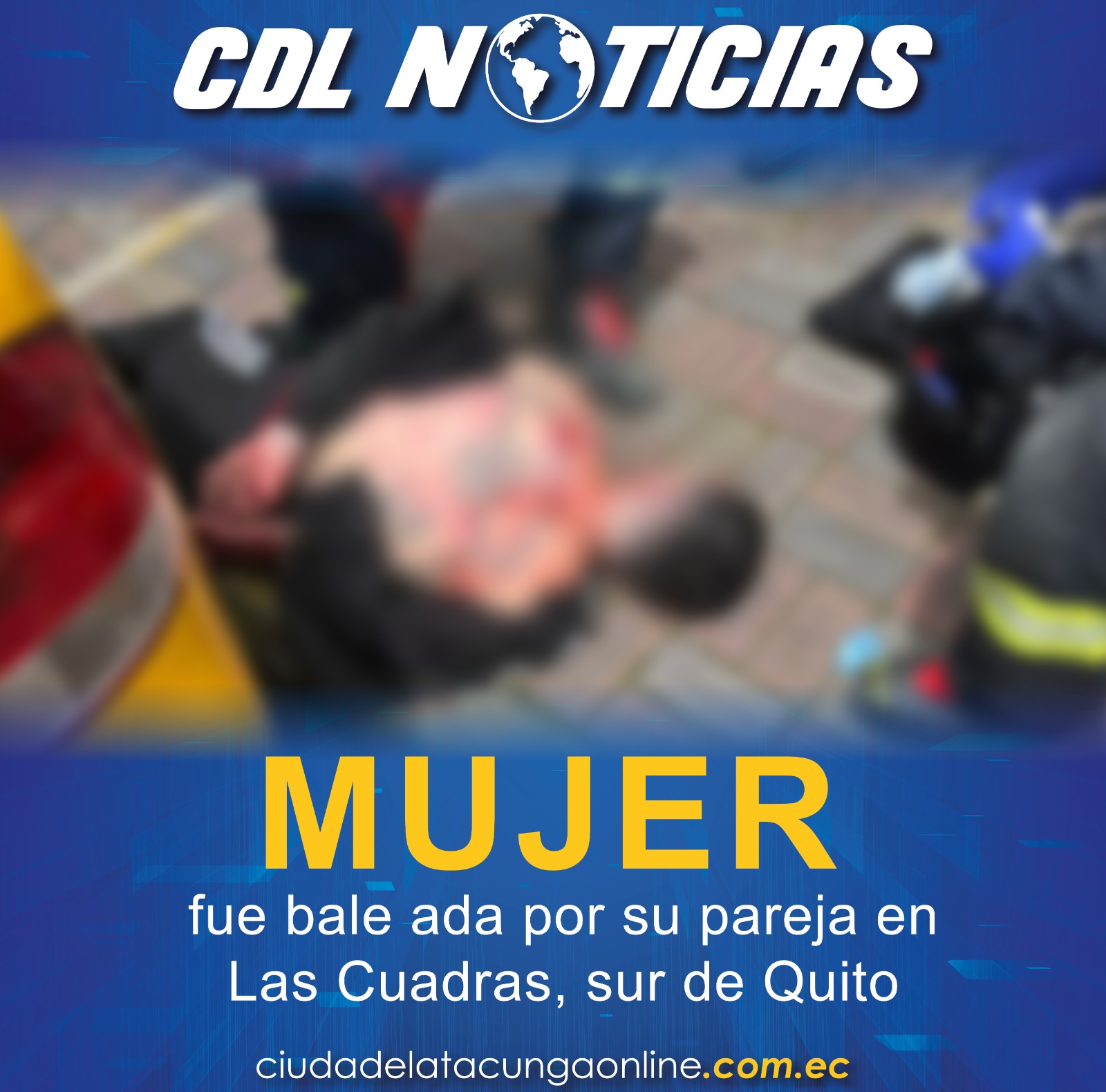 Mujer fue bale ada por su pareja en Las Cuadras, sur de Quito