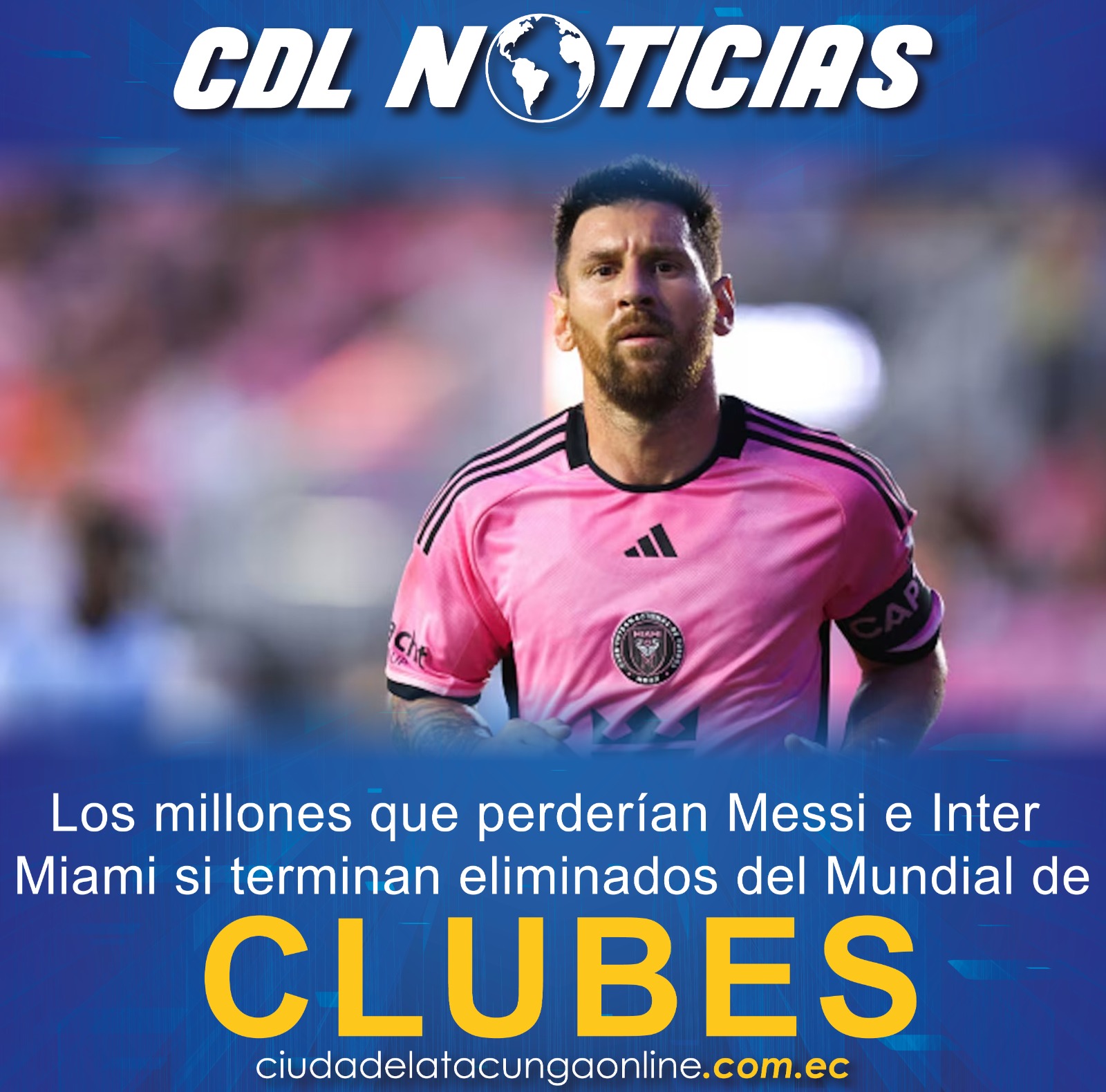 Los millones que perderían Messi e Inter Miami si terminan eliminados del Mundial de Clubes