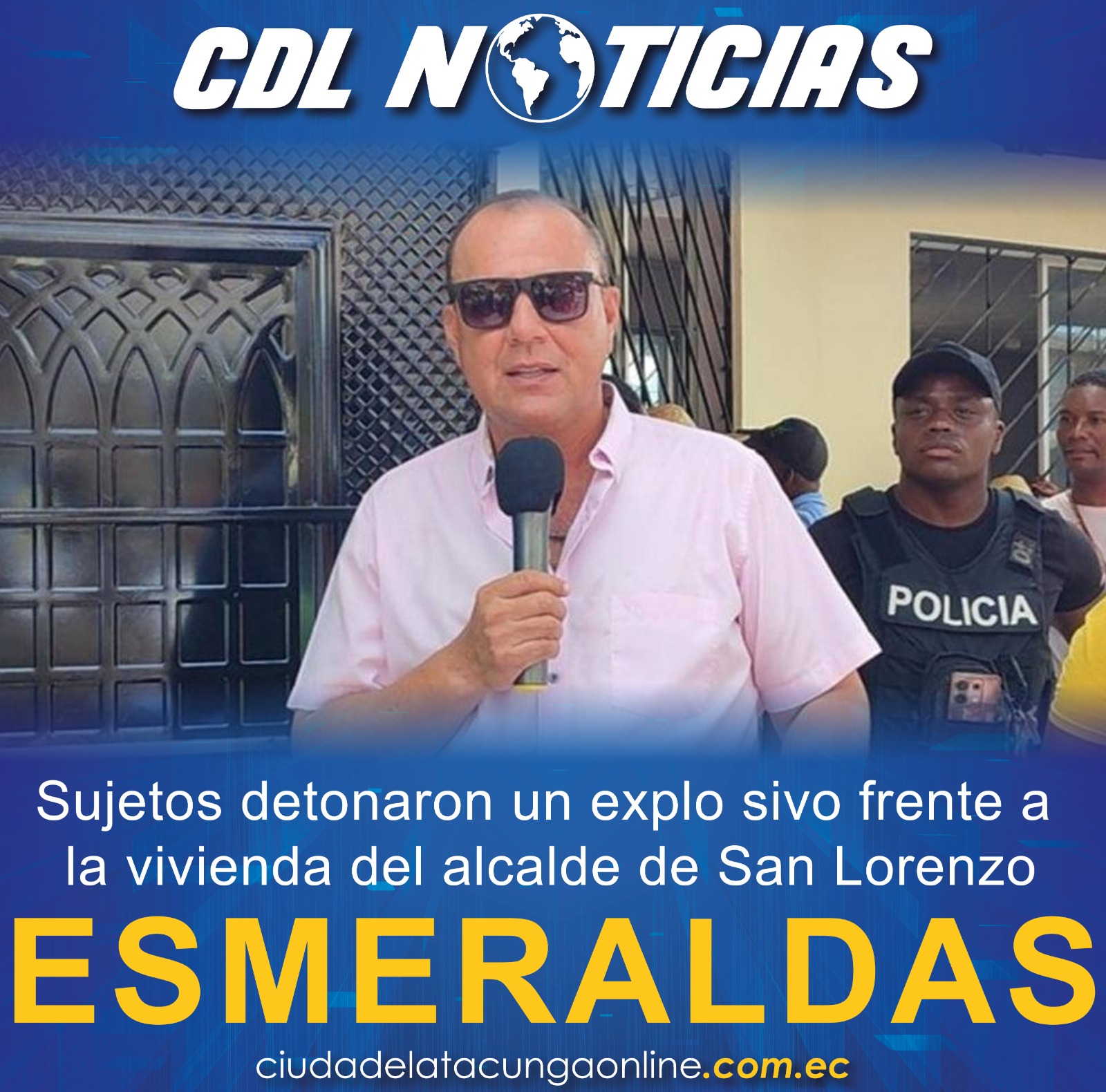 Sujetos detonaron un explosivo frente a la vivienda del alcalde de San Lorenzo, Esmeraldas