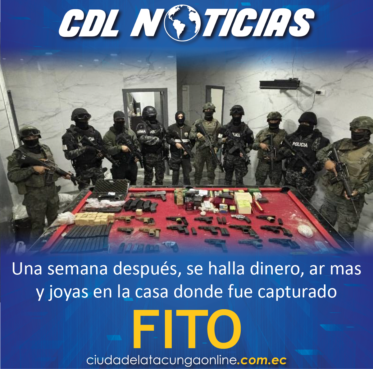 Una semana después, se halla dinero, ar mas y joyas en la casa donde fue capturado Fito